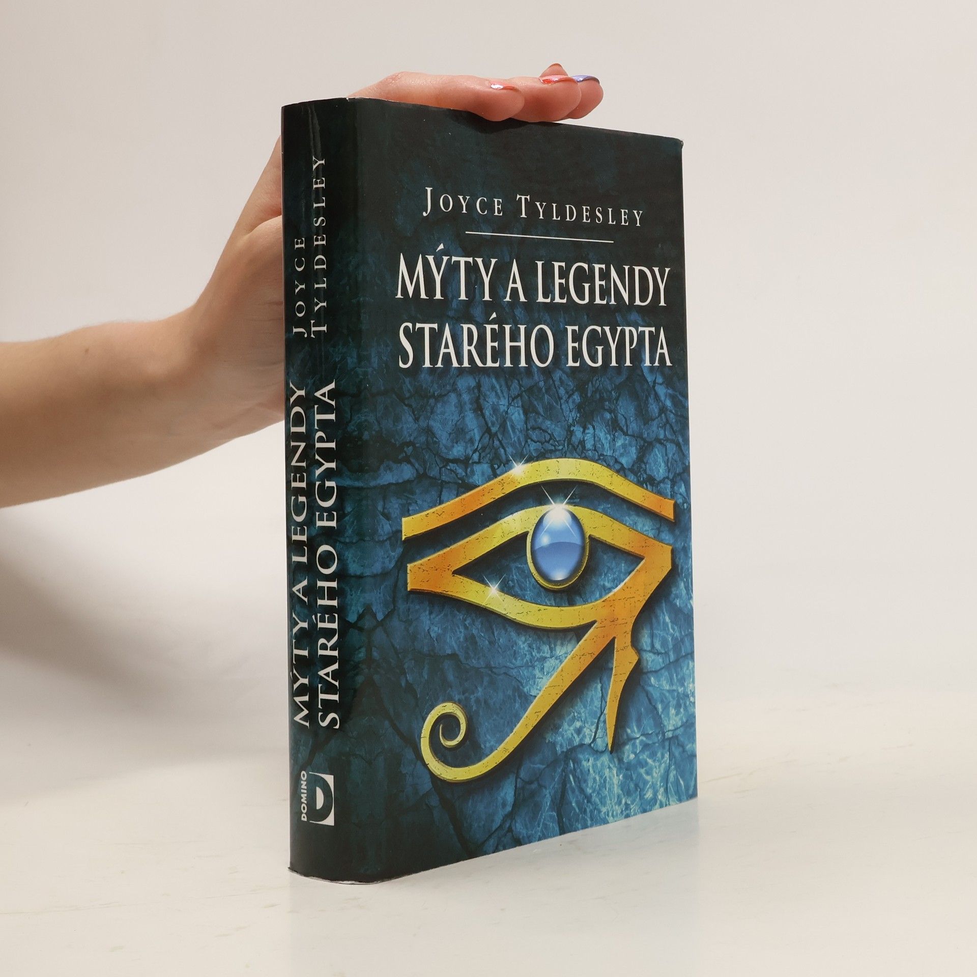 Joyce Tyldesley Mýty a legendy starého Egypta