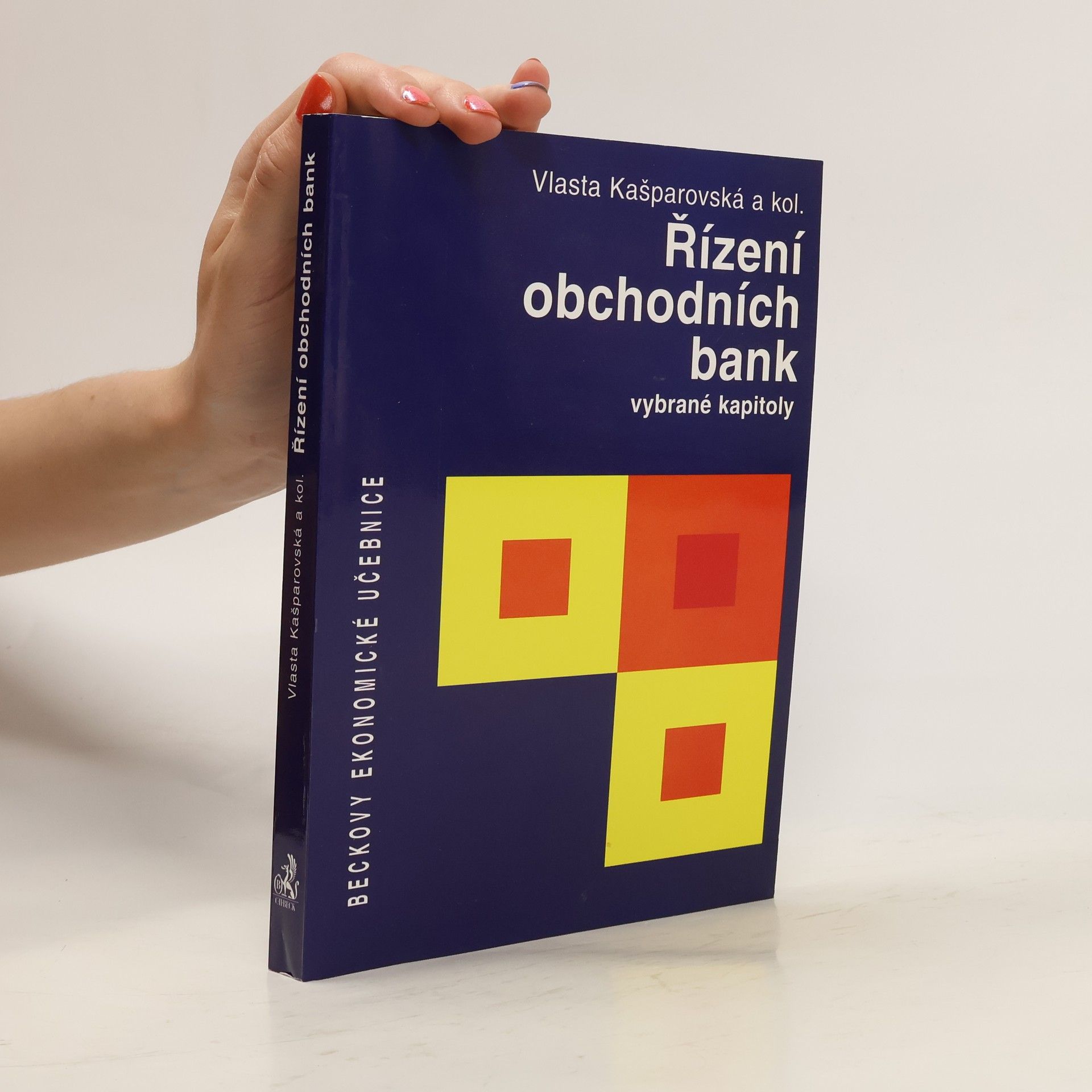 Vlasta Kašparovská Řízení obchodních bank : vybrané kapitoly