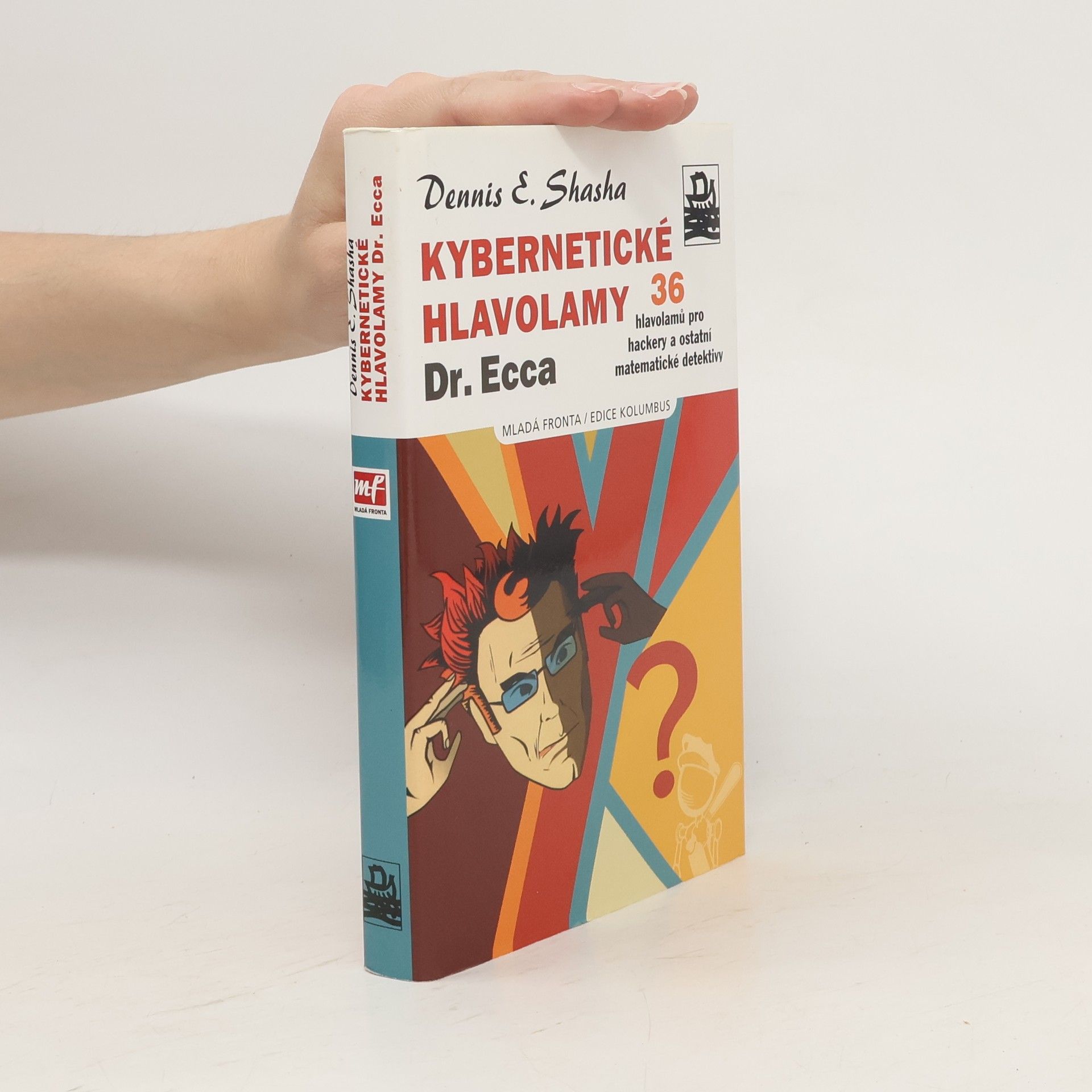 Dennis Elliott Shasha Kybernetické hlavolamy Dr. Ecca