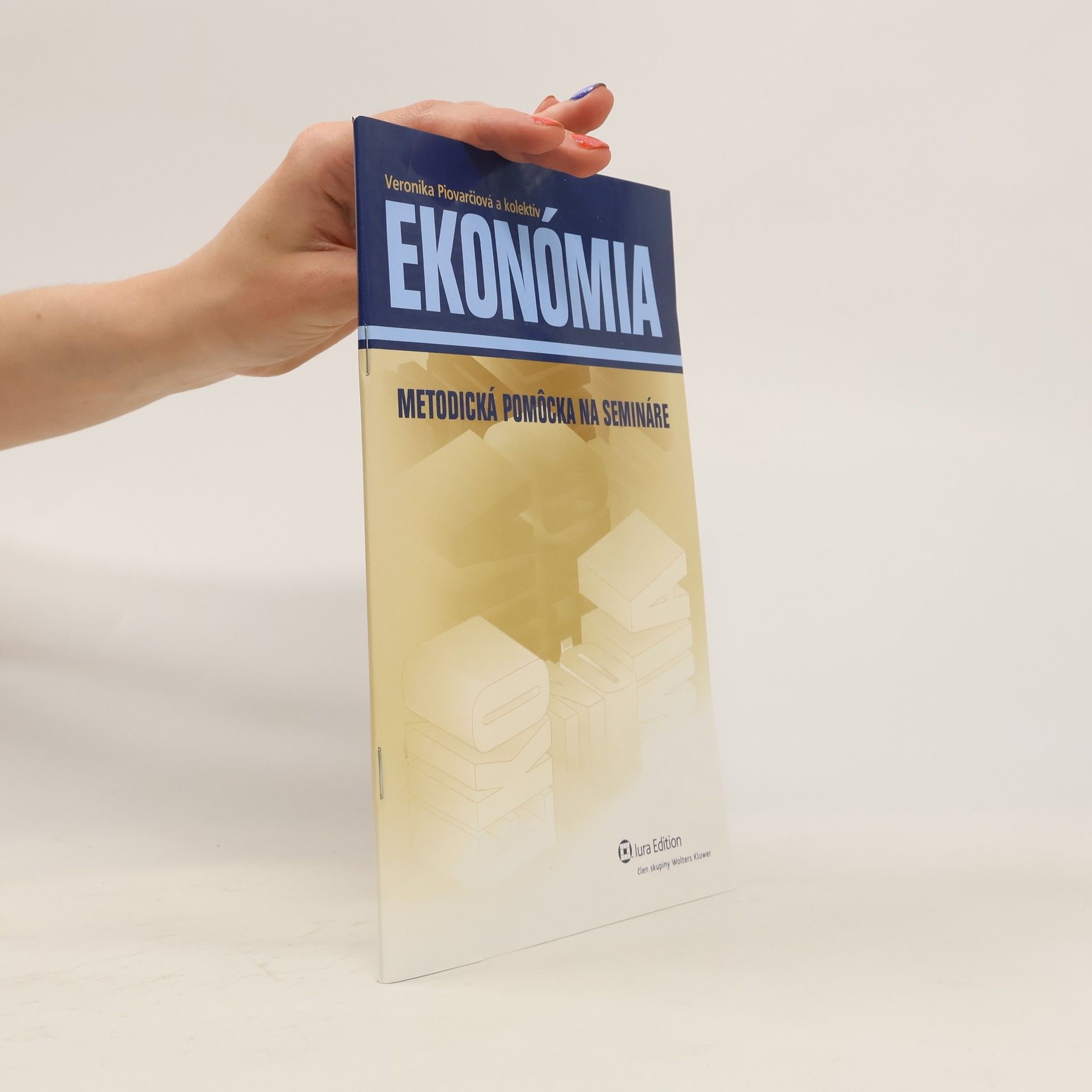 Veronika Piovarčiová Ekonómia. Metodická pomôcka na semináre
