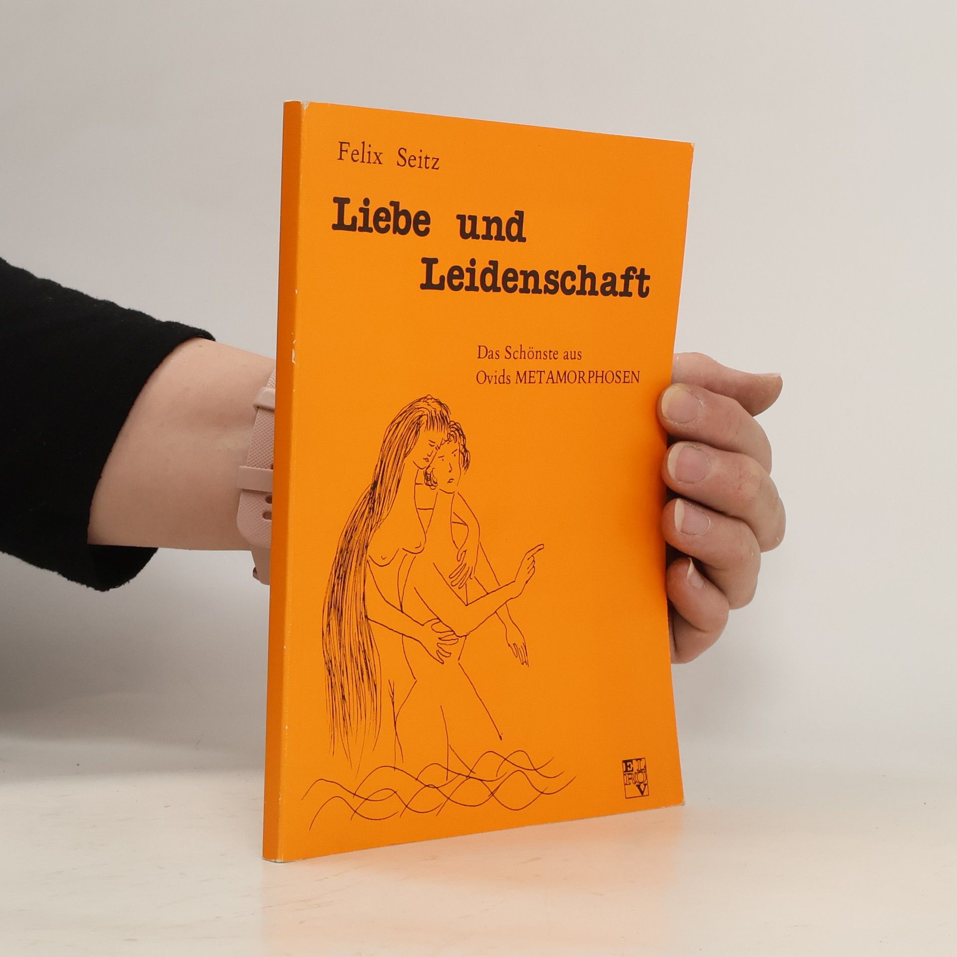 Felix Seitz Liebe und Leidenschaft