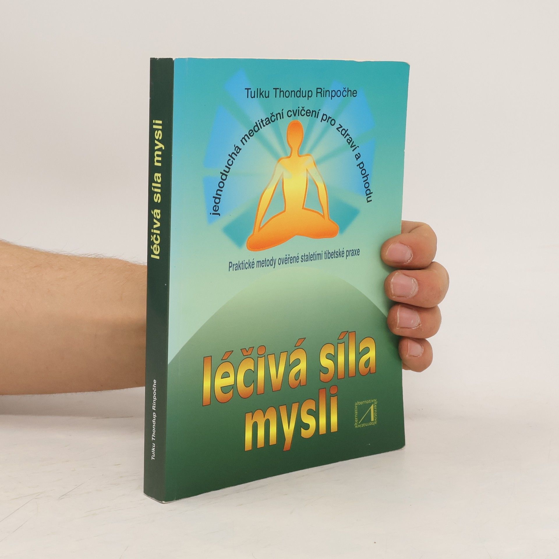 Tulku Thondup Léčivá síla mysli