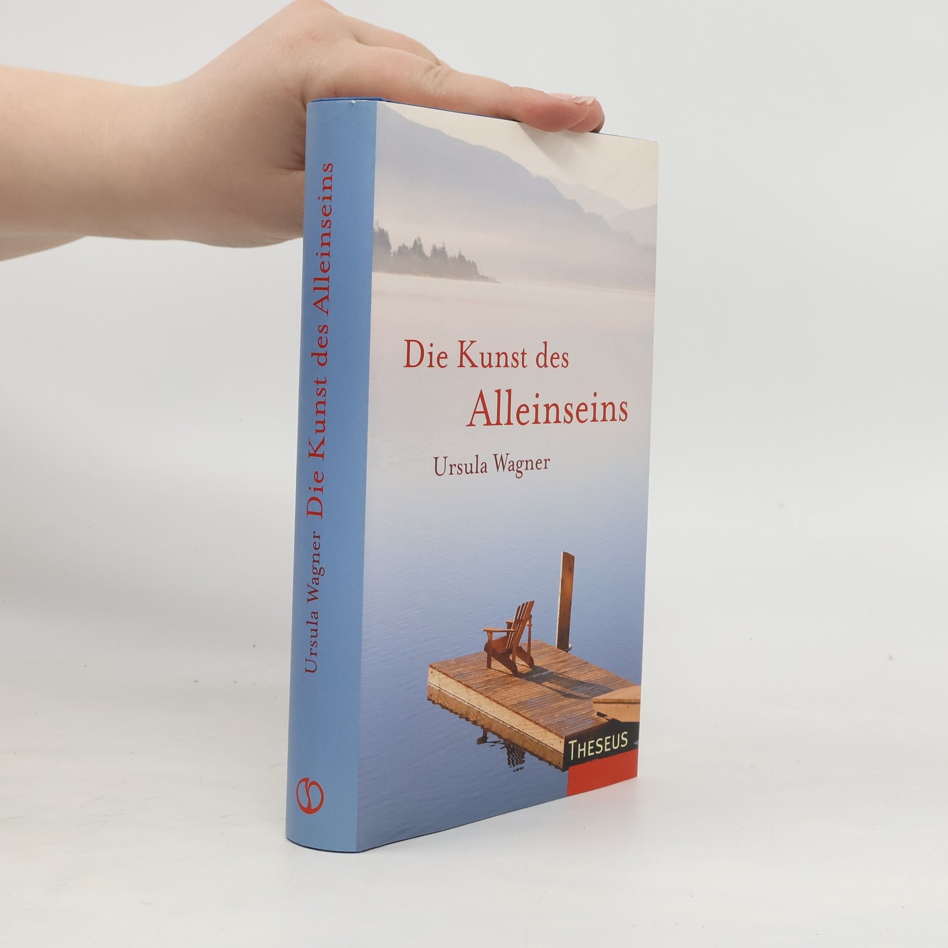 Ursula M. Wagner Die Kunst des Alleinseins