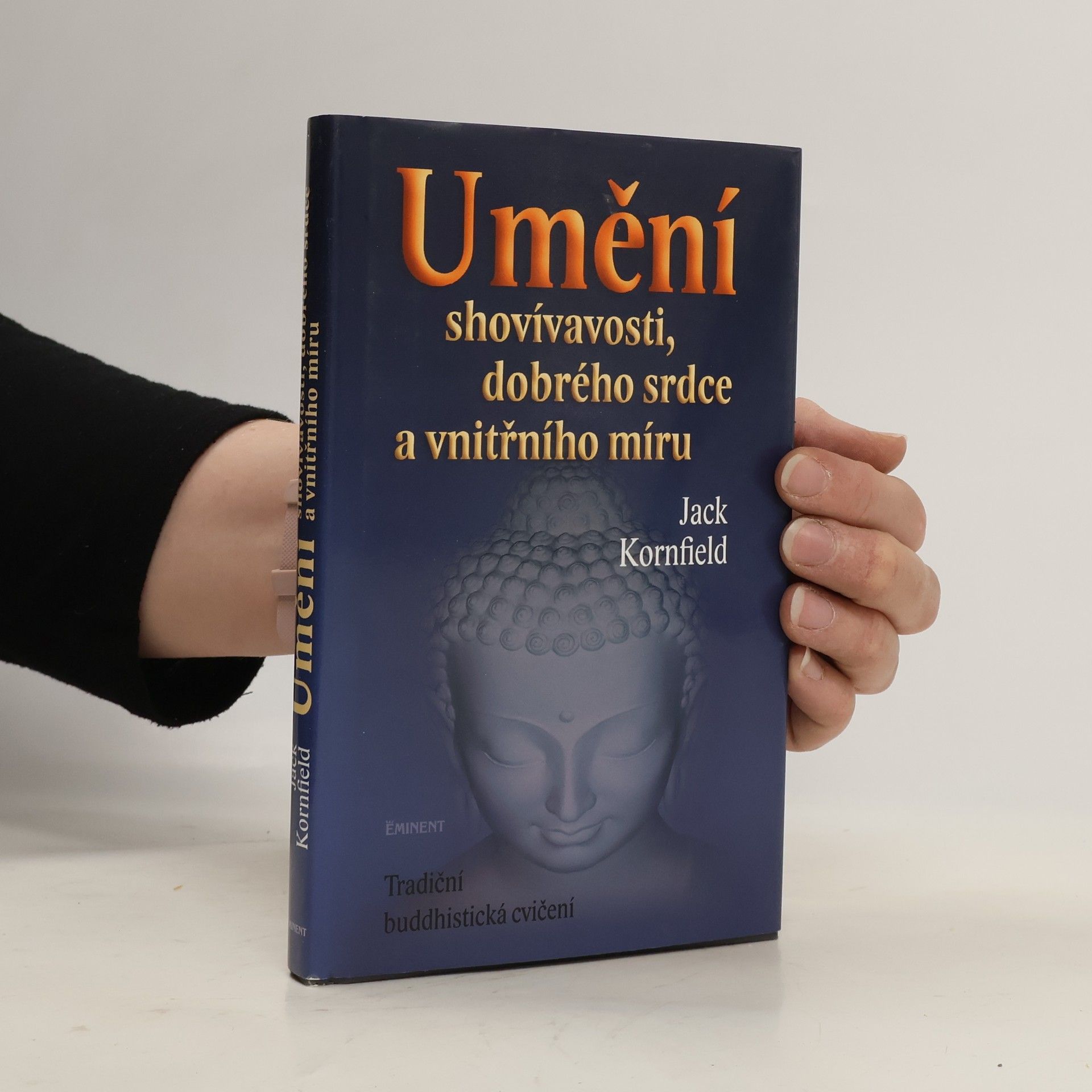 Jack Kornfield Umění shovívavosti, dobrého srdce a vnitřního míru