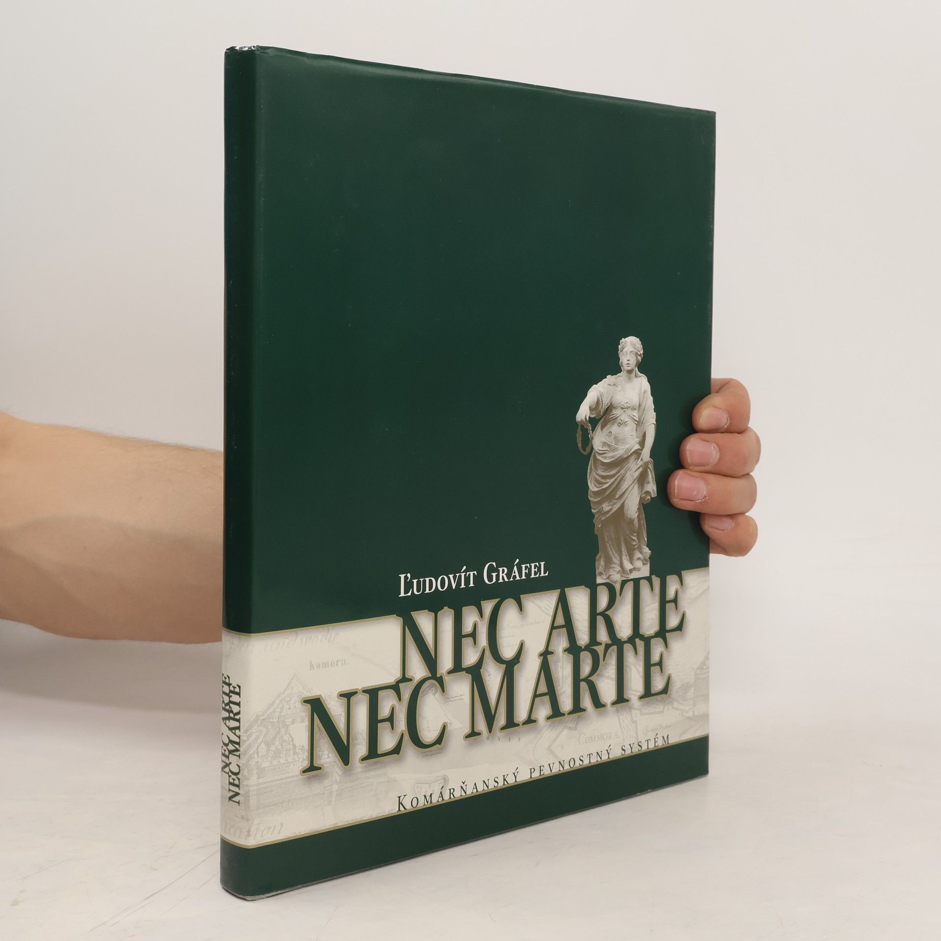 Ľudovít Gráfel Nec Arte - Nec Marte: Komárňanský pevnostný systém