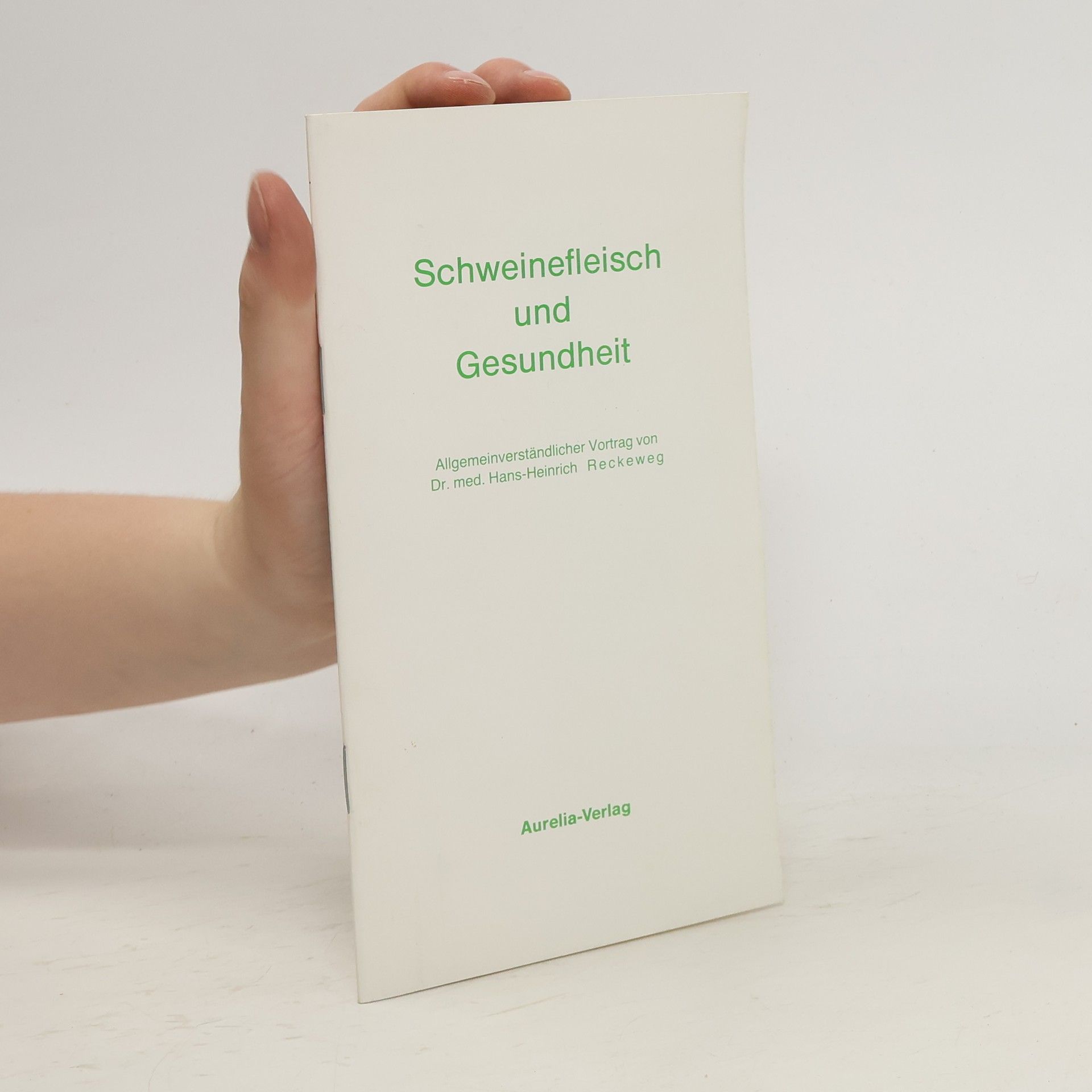Hans-Heinrich Reckeweg Schweinefleisch und Gesundheit