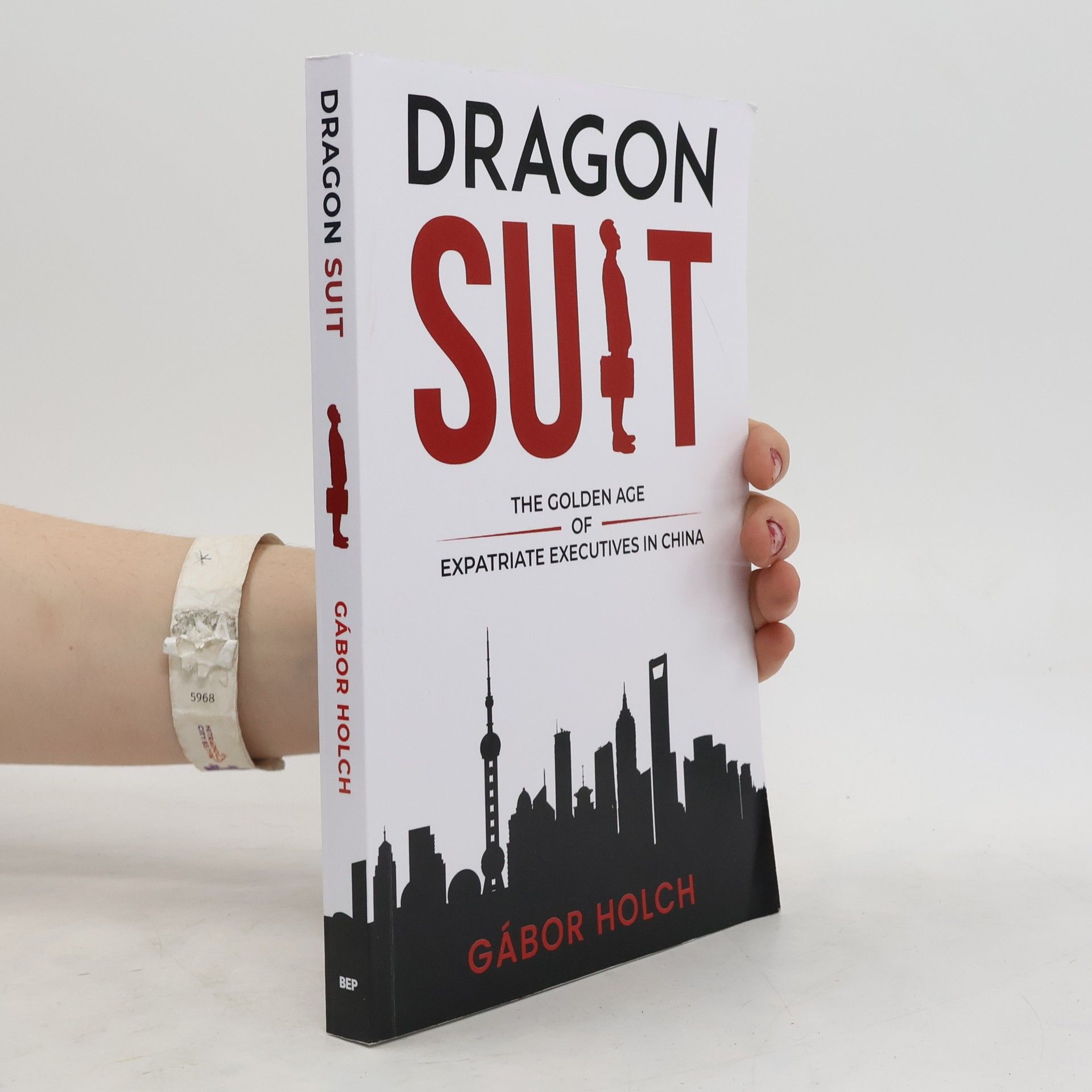 Gabor Holch Dragon Suit. The Golden Age of Expatriate Executives in China