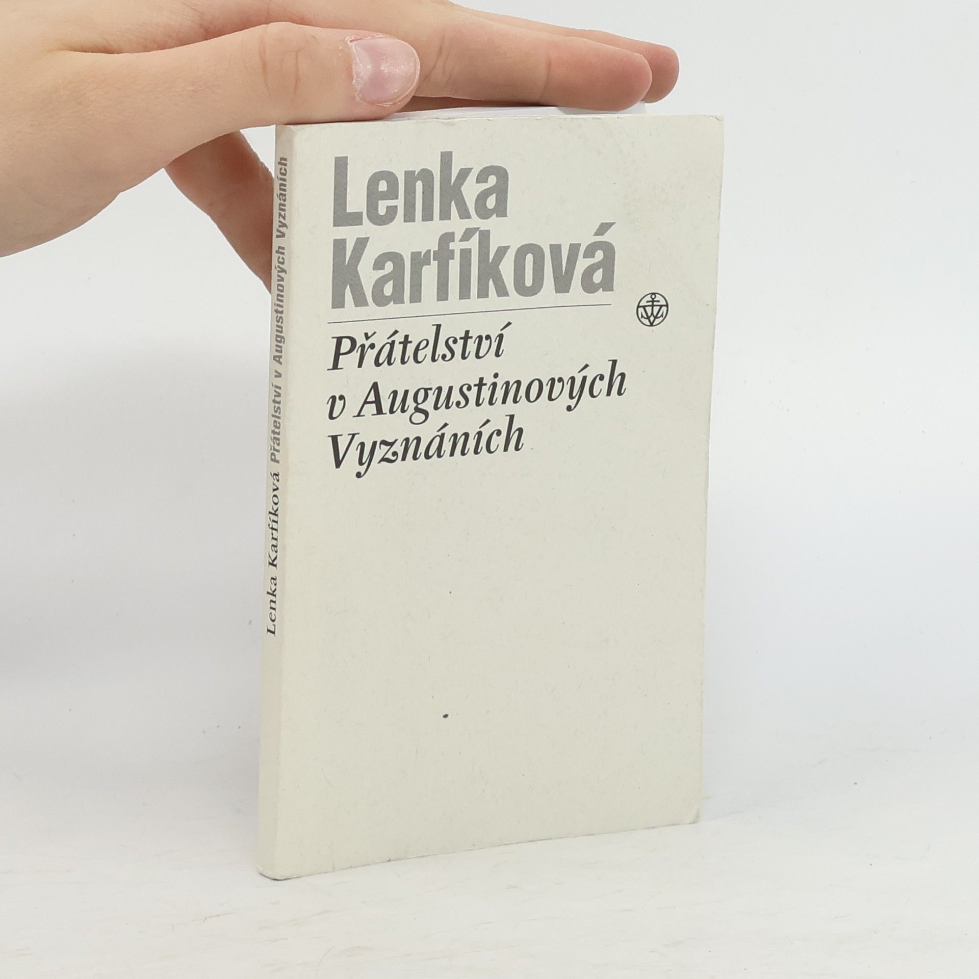Lenka Karfíková Přátelství v Augustinových Vyznáních