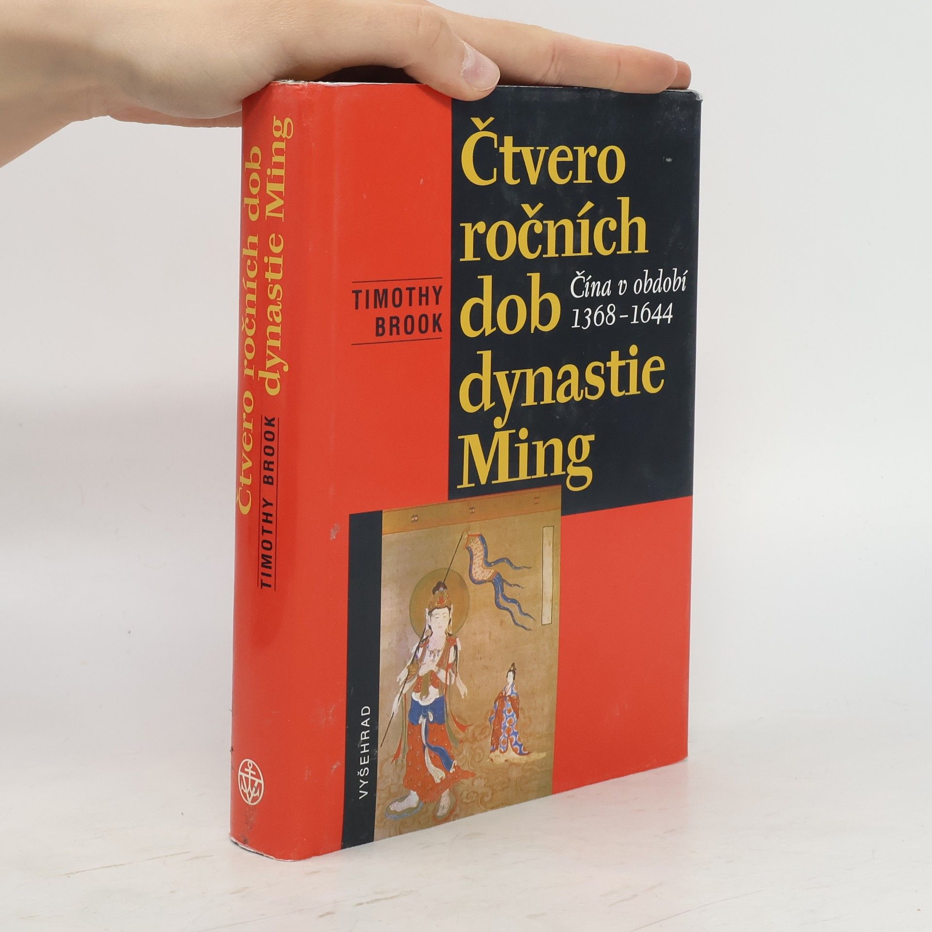 Timothy Brook Čtvero ročních dob dynastie Ming. Čína v období 1368-1644