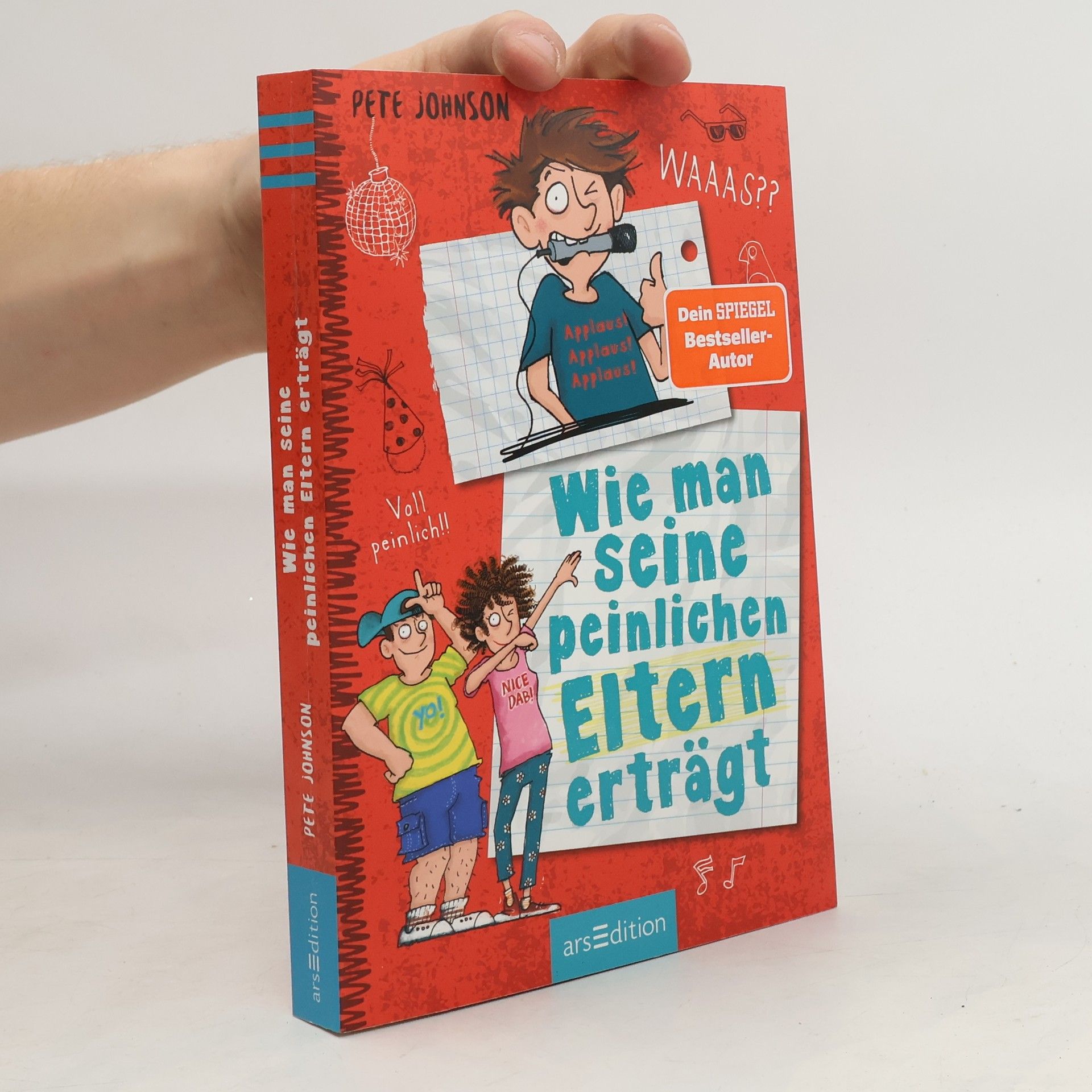 Pete Johnson Wie man seine peinlichen Eltern erträgt