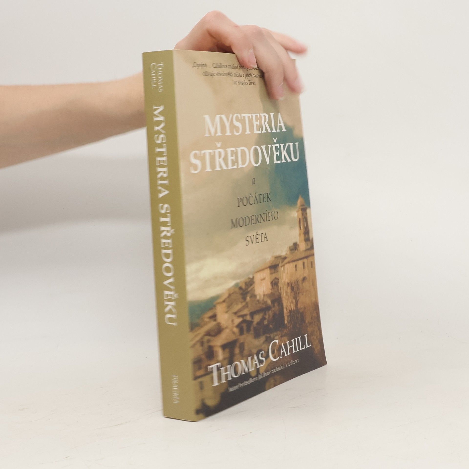 Thomas Cahill Mysteria středověku a počátky moderního světa