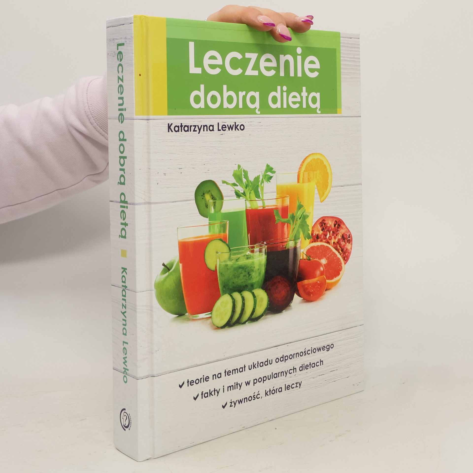 KATARZYNA LEWKO LECZENIE DOBRĄ DIETĄ