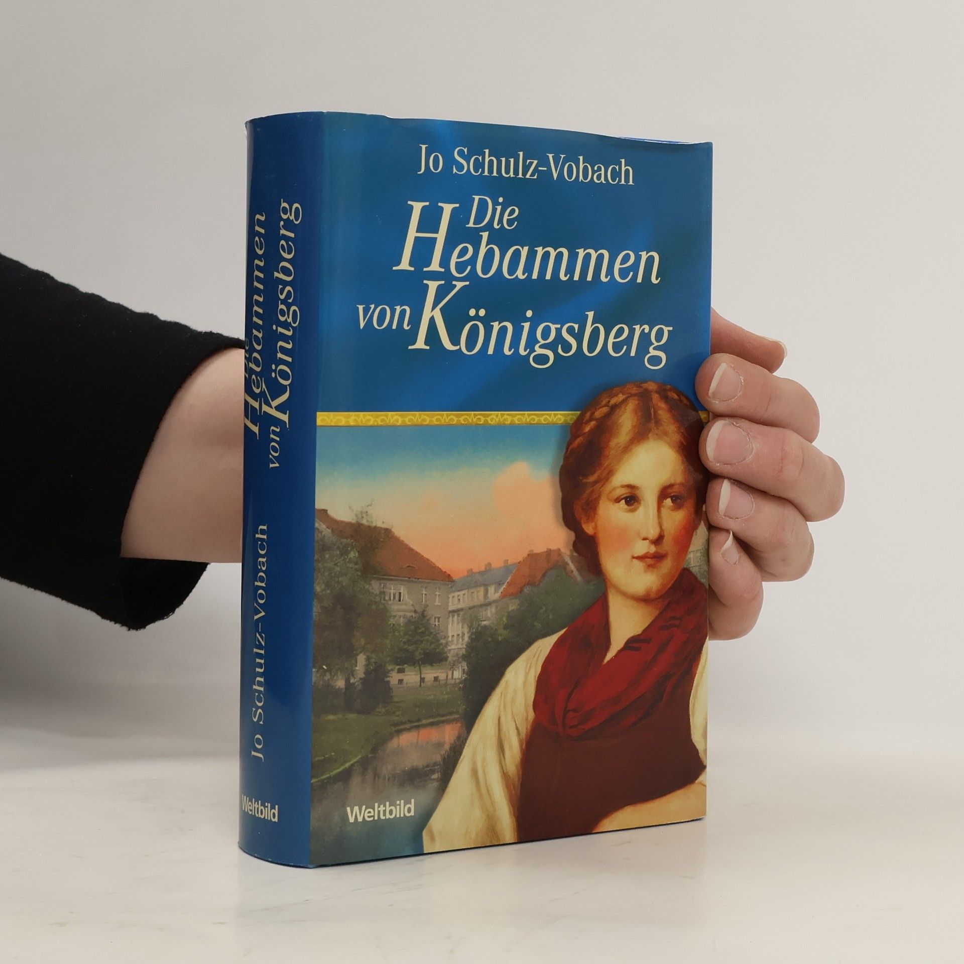 Jo Schulz-Vobach Die Hebammen von Königsberg
