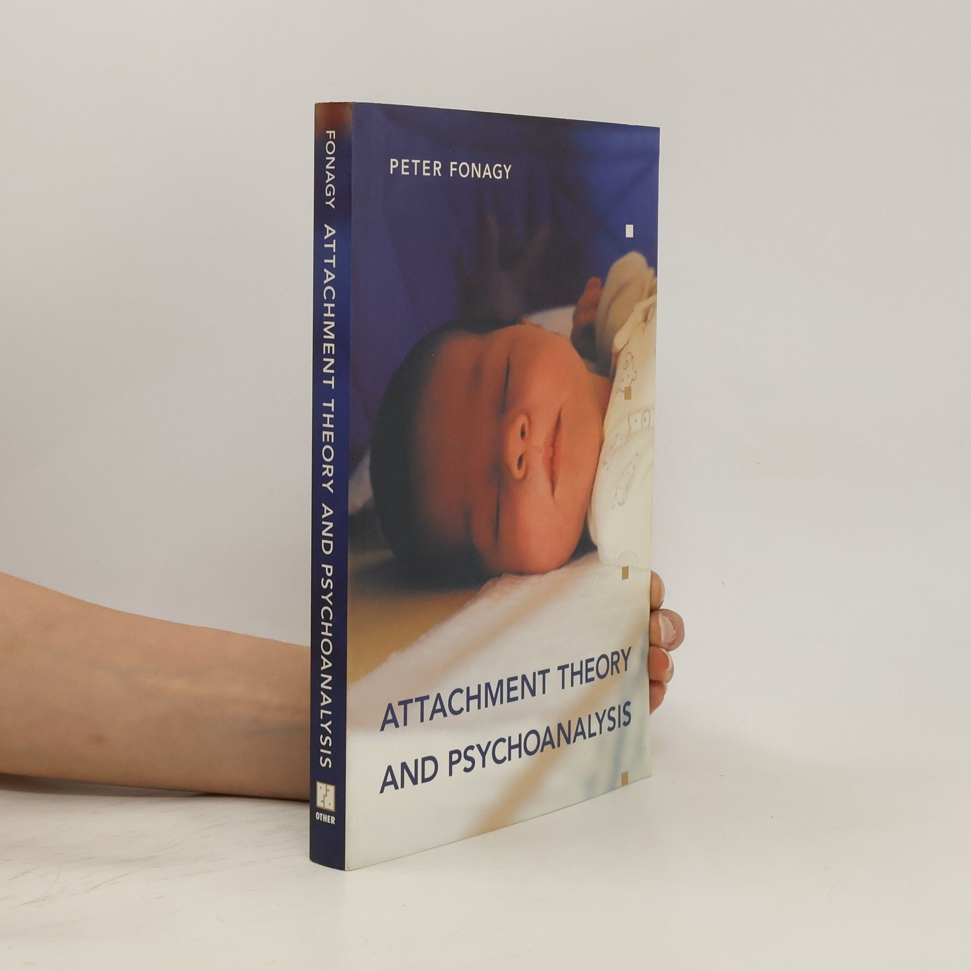 Peter Fonagy Attachment Theory and Psychoanalysis