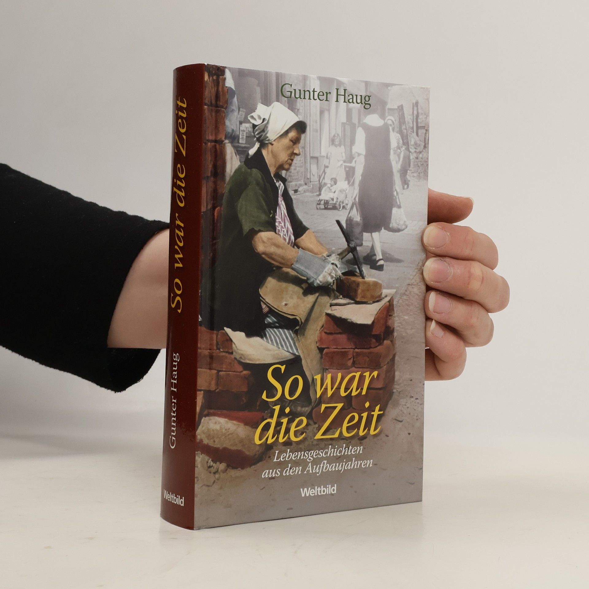 Gunter Haug So war die Zeit