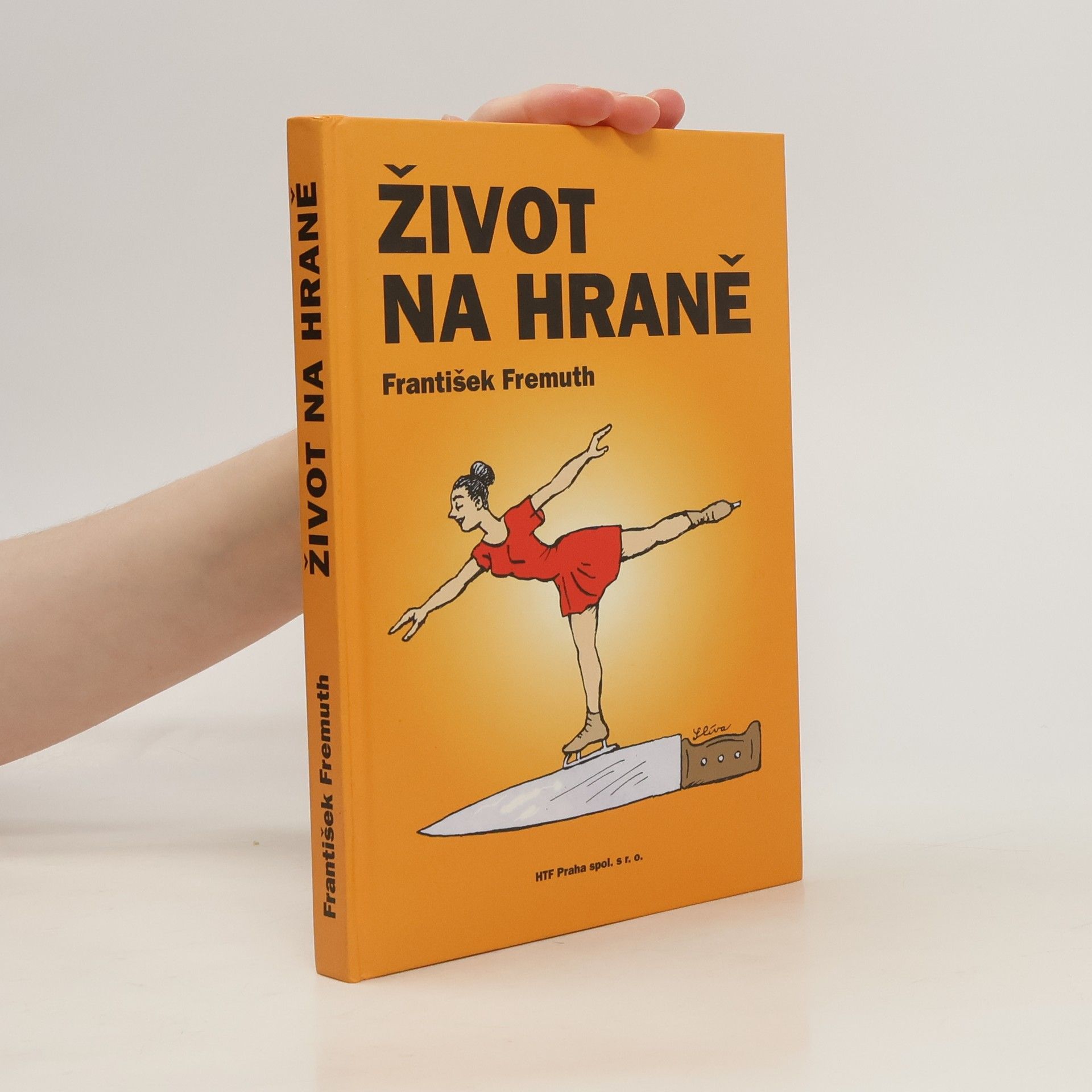 František Fremuth Život na hraně