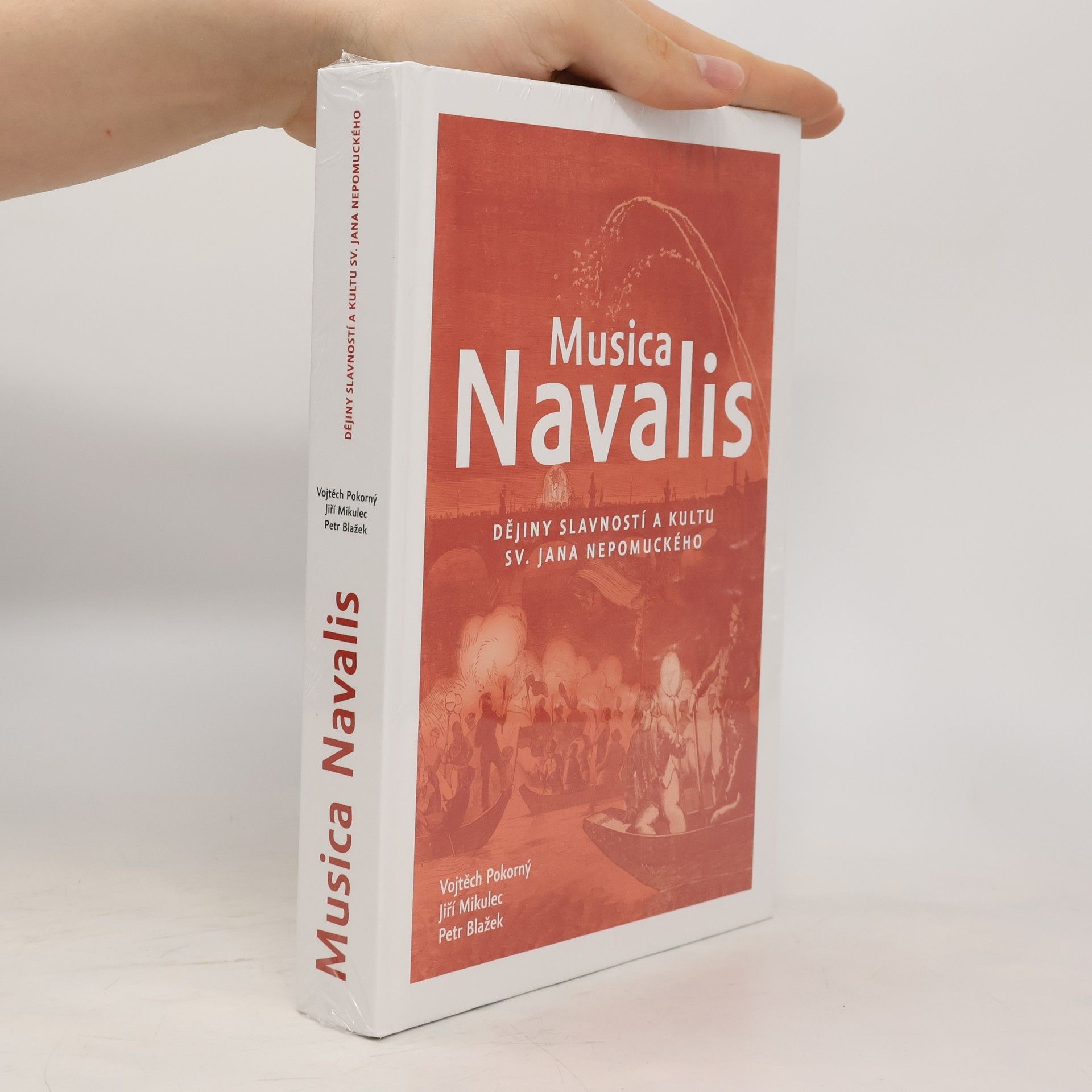 Jiří Mikulec Musica navalis : dějiny slavností a kultu sv. Jana Nepomuckého