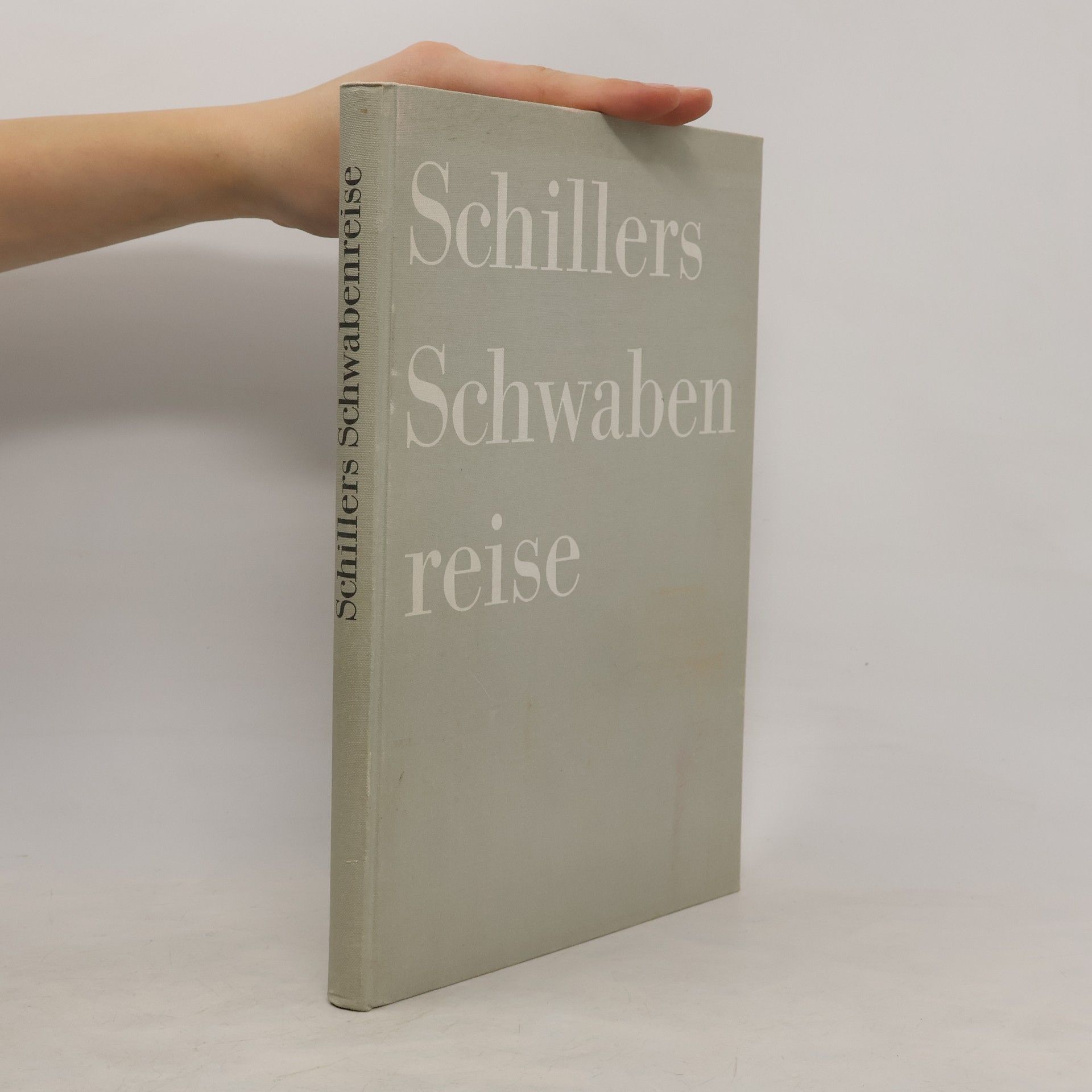 Friedrich Schiller Schillers Schwabenreise