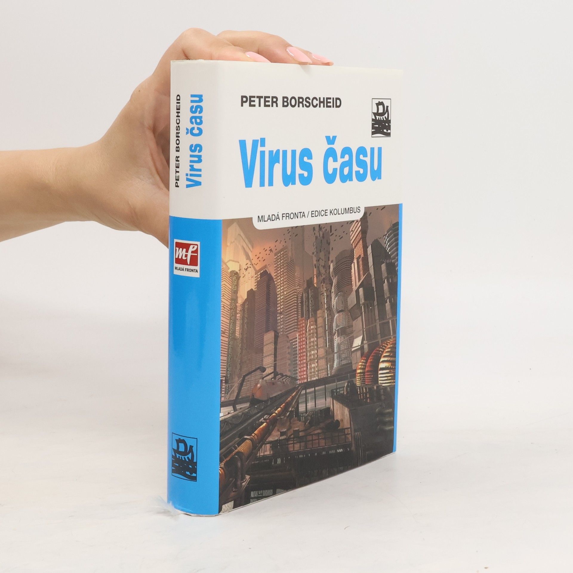 Peter Borscheid Virus času: Kulturní dějiny zrychlování