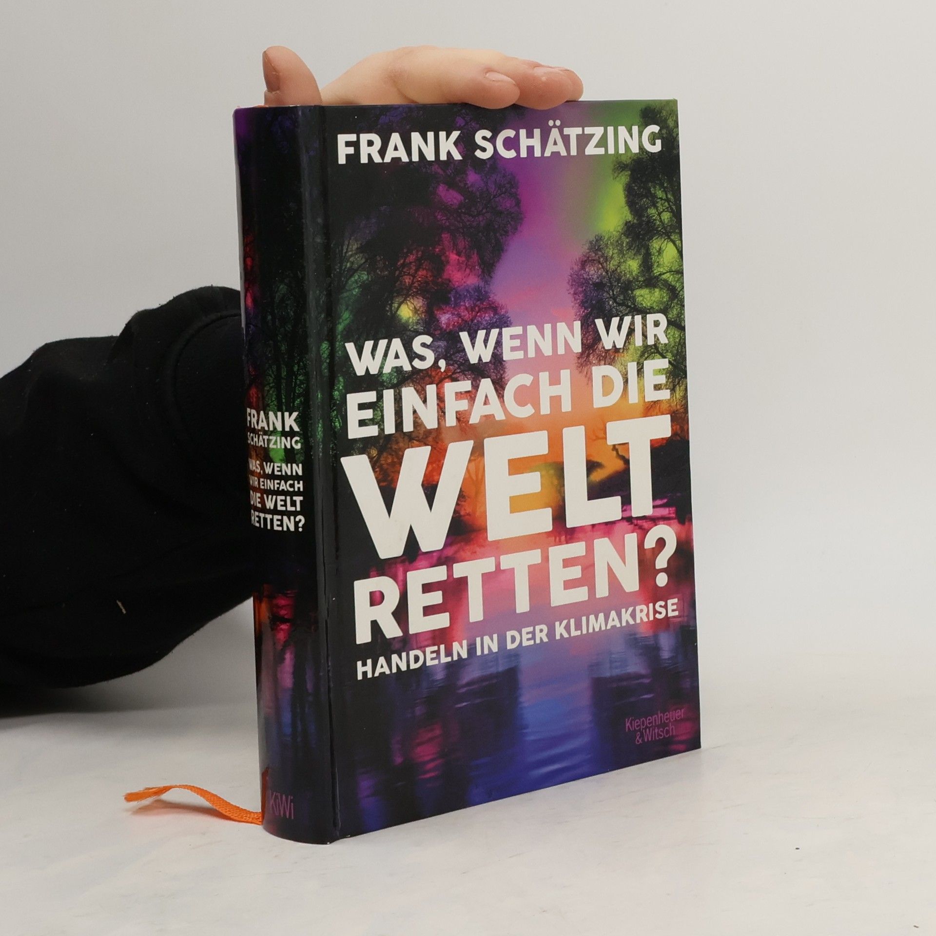 Frank Schätzing Was, wenn wir einfach die Welt retten? Handeln in der Klimakrise
