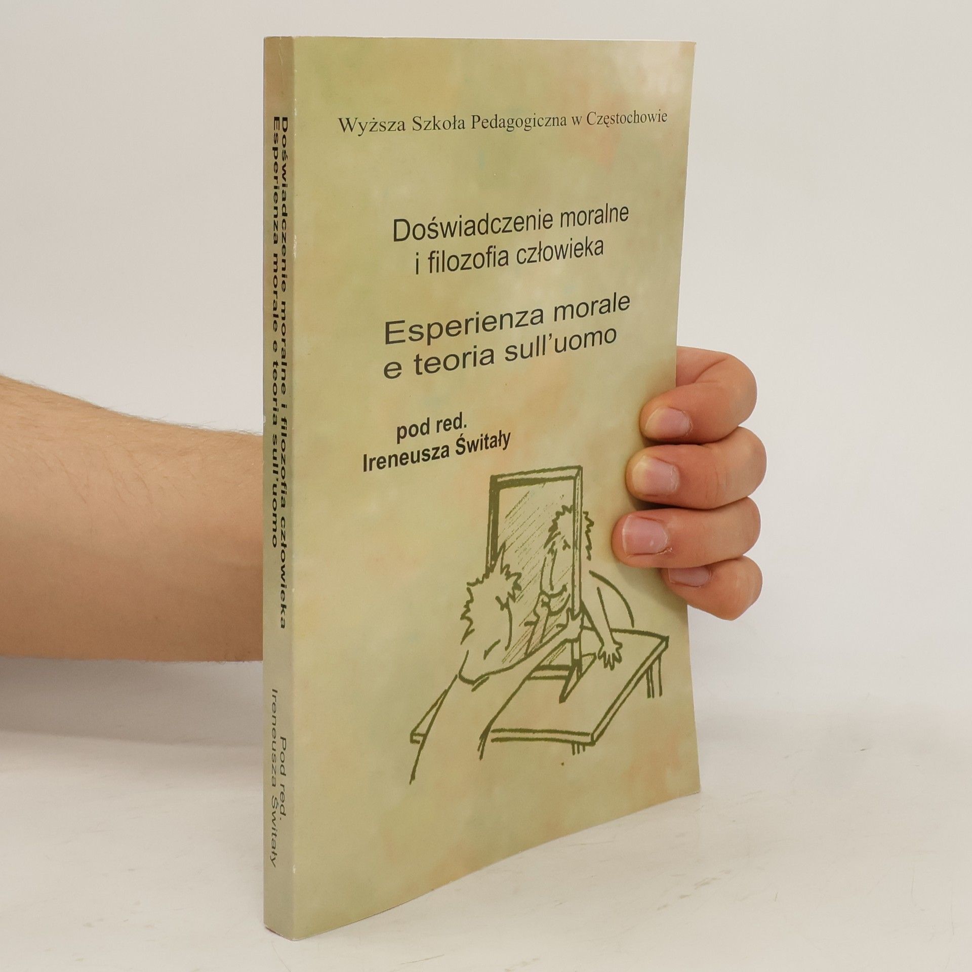 Ireneusz Świtała Doświadczenie moralne i filozofia człowieka