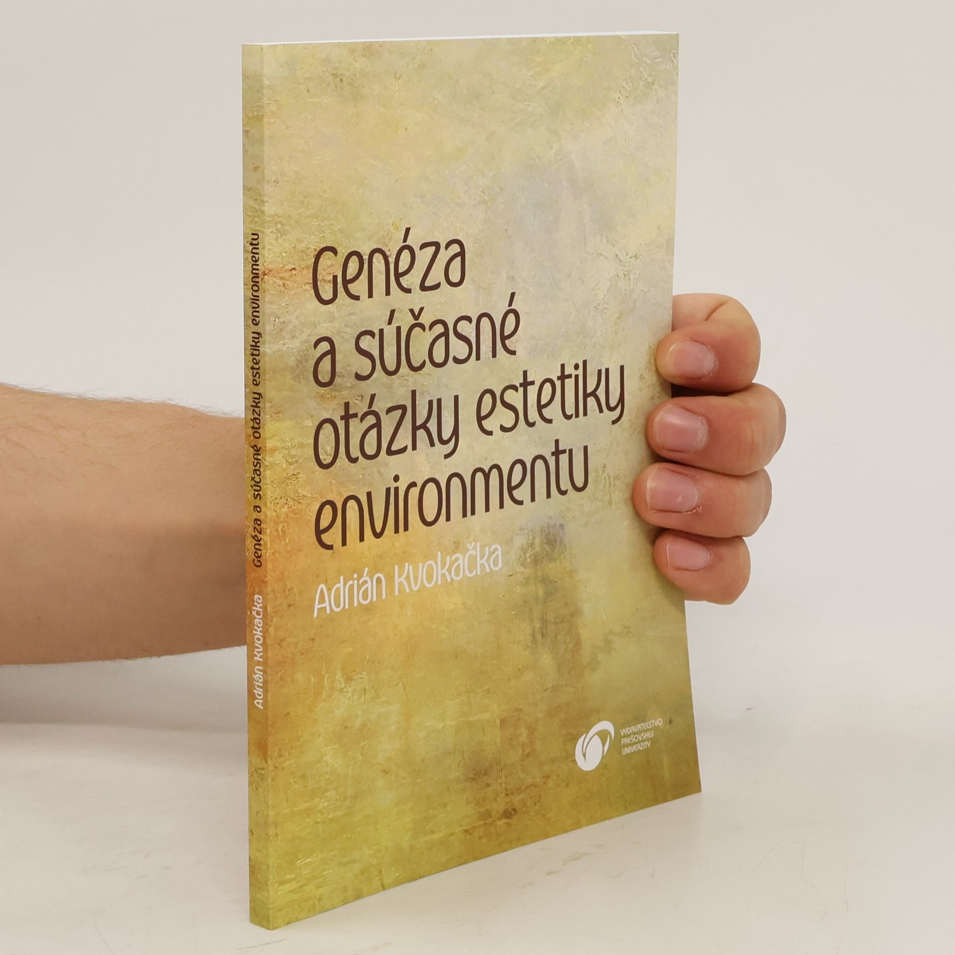 Adrián Kvokačka Genéza a súčasné otázky estetiky environmentu