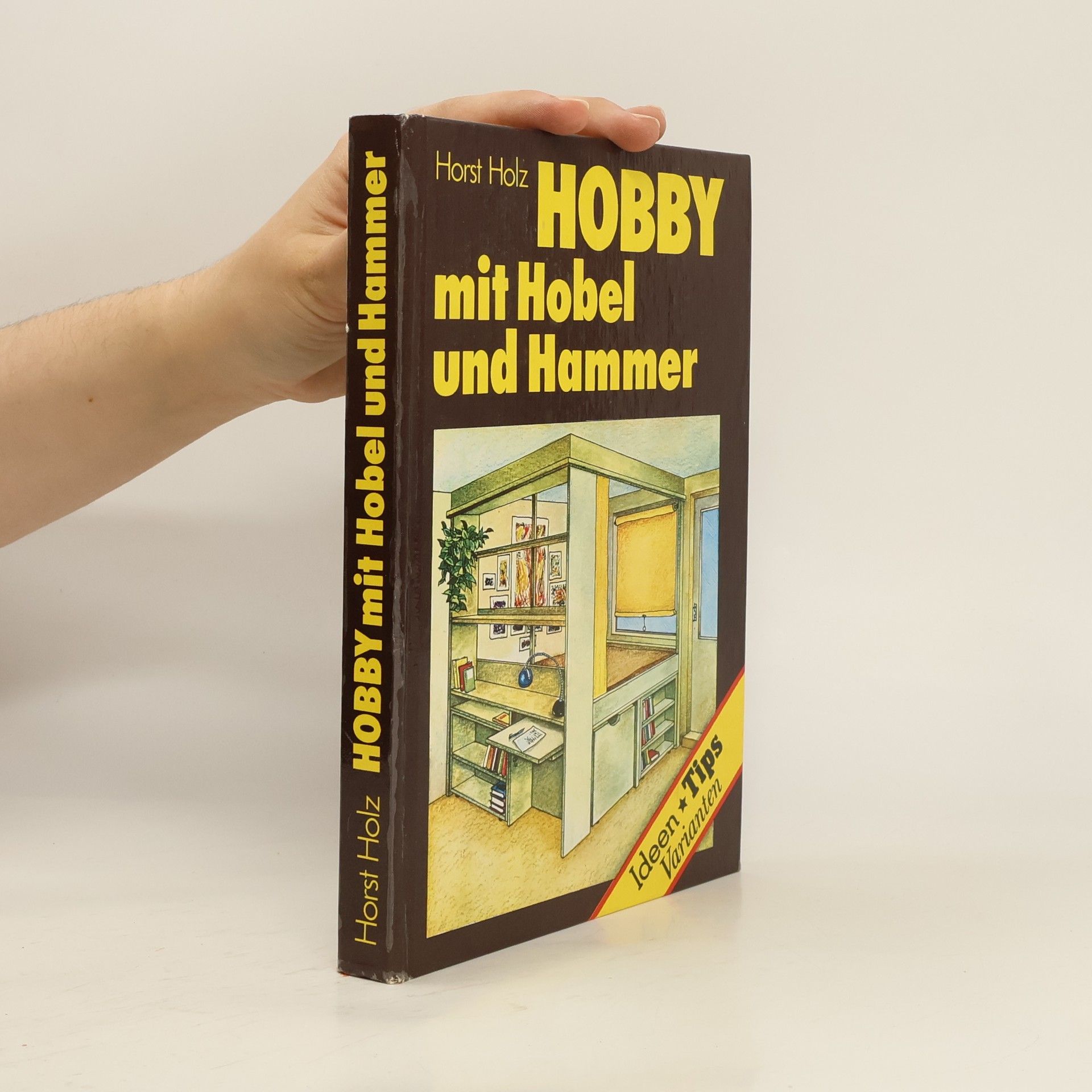 Horst Holz Hobby mit Hobel und Hammer