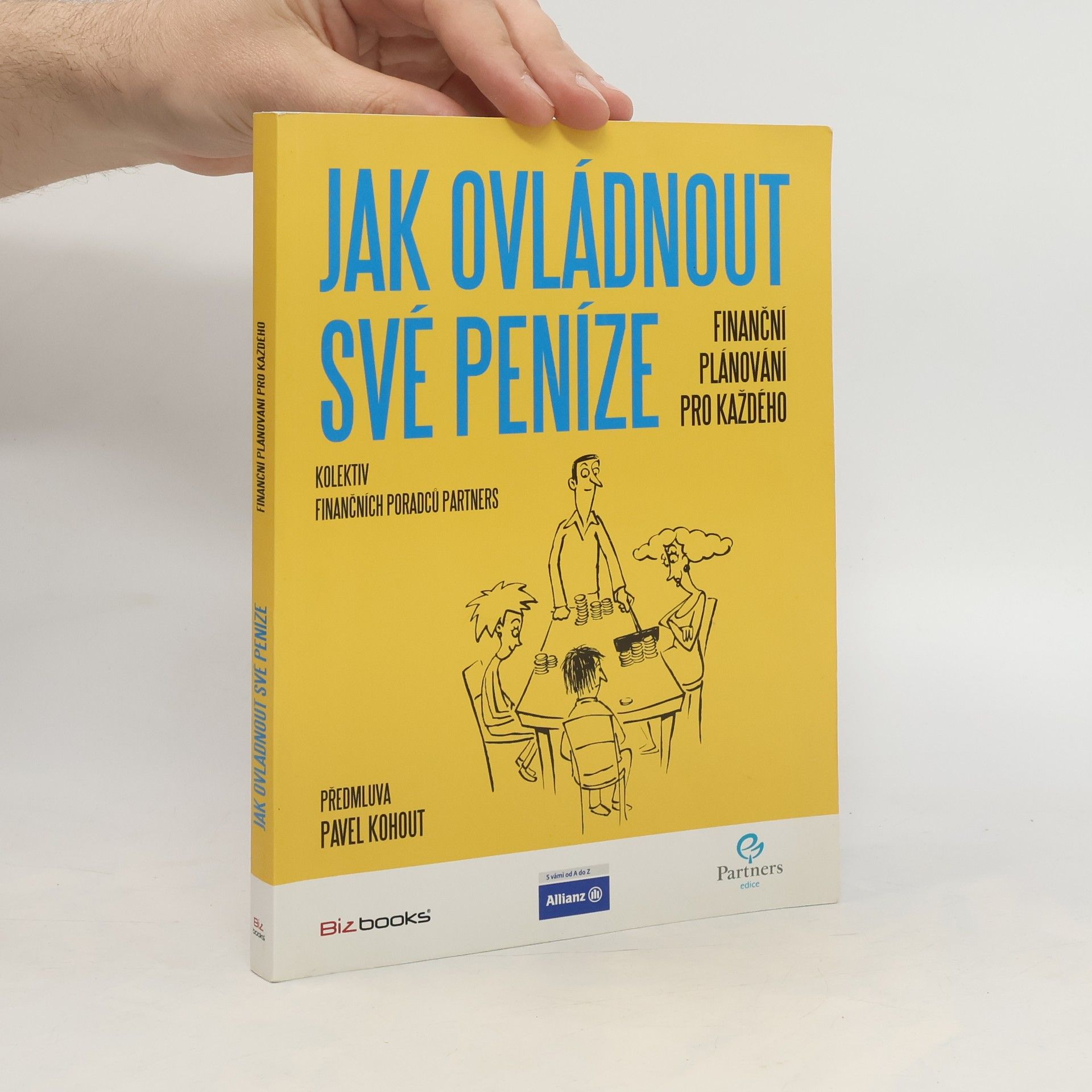 Pavel Kohout Jak ovládnout své peníze