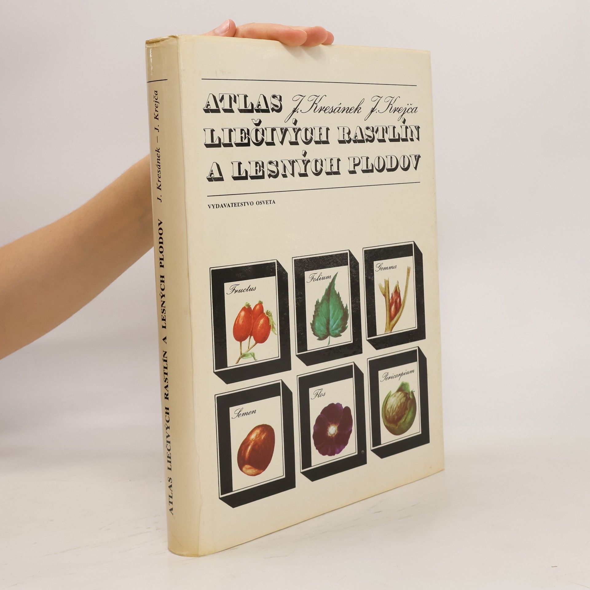 Jaroslav Kresánek Atlas liečivých rastlín a lesných plodov
