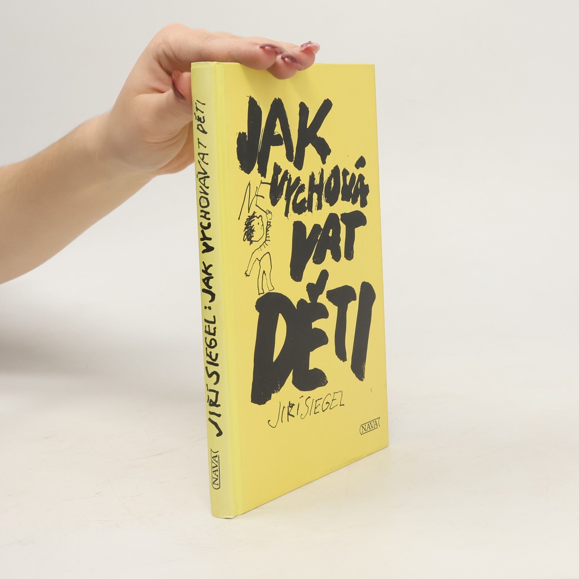 Jiří Siegel Jak nevychovávat děti