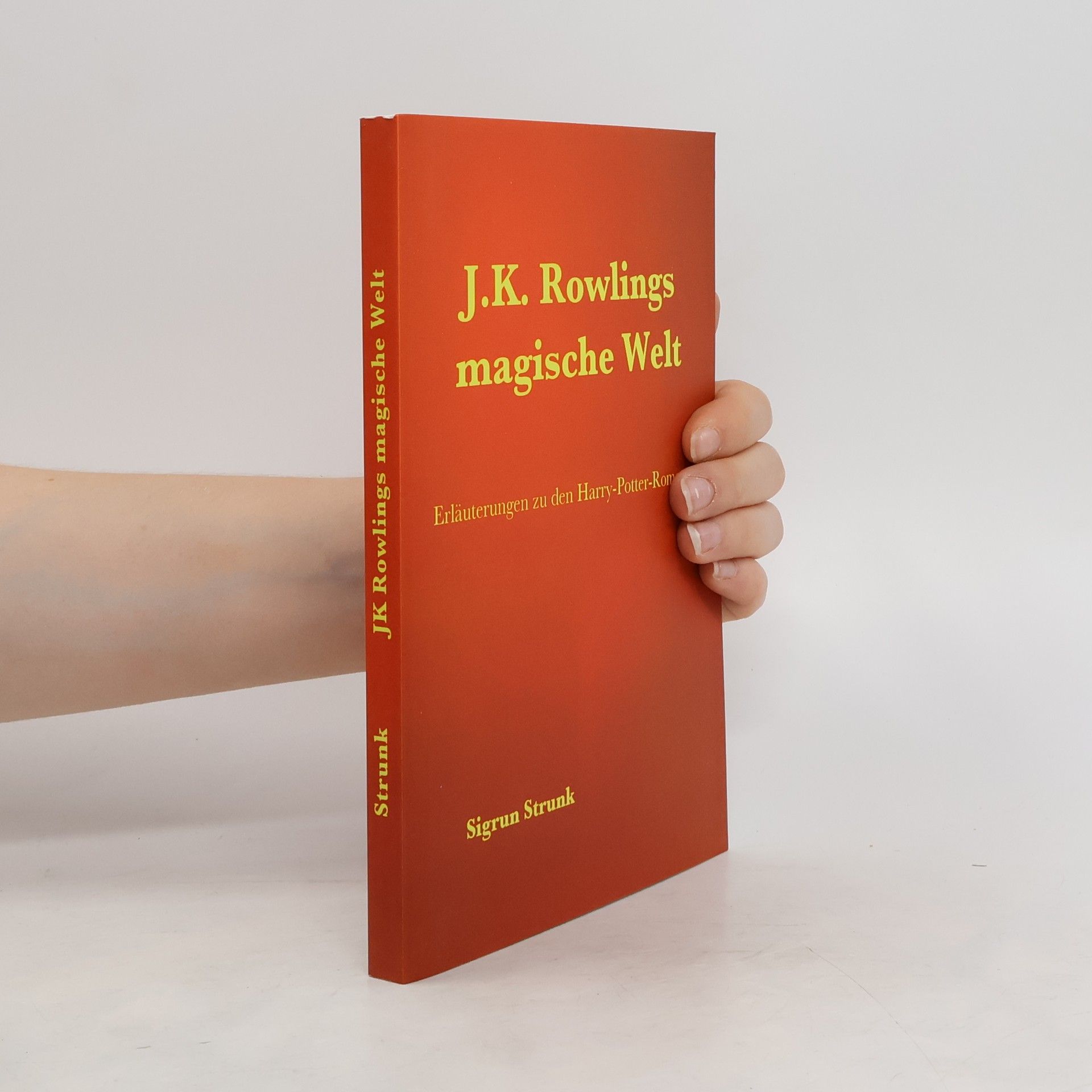 Sigrun Strunk J.K. Rowlings magische Welt