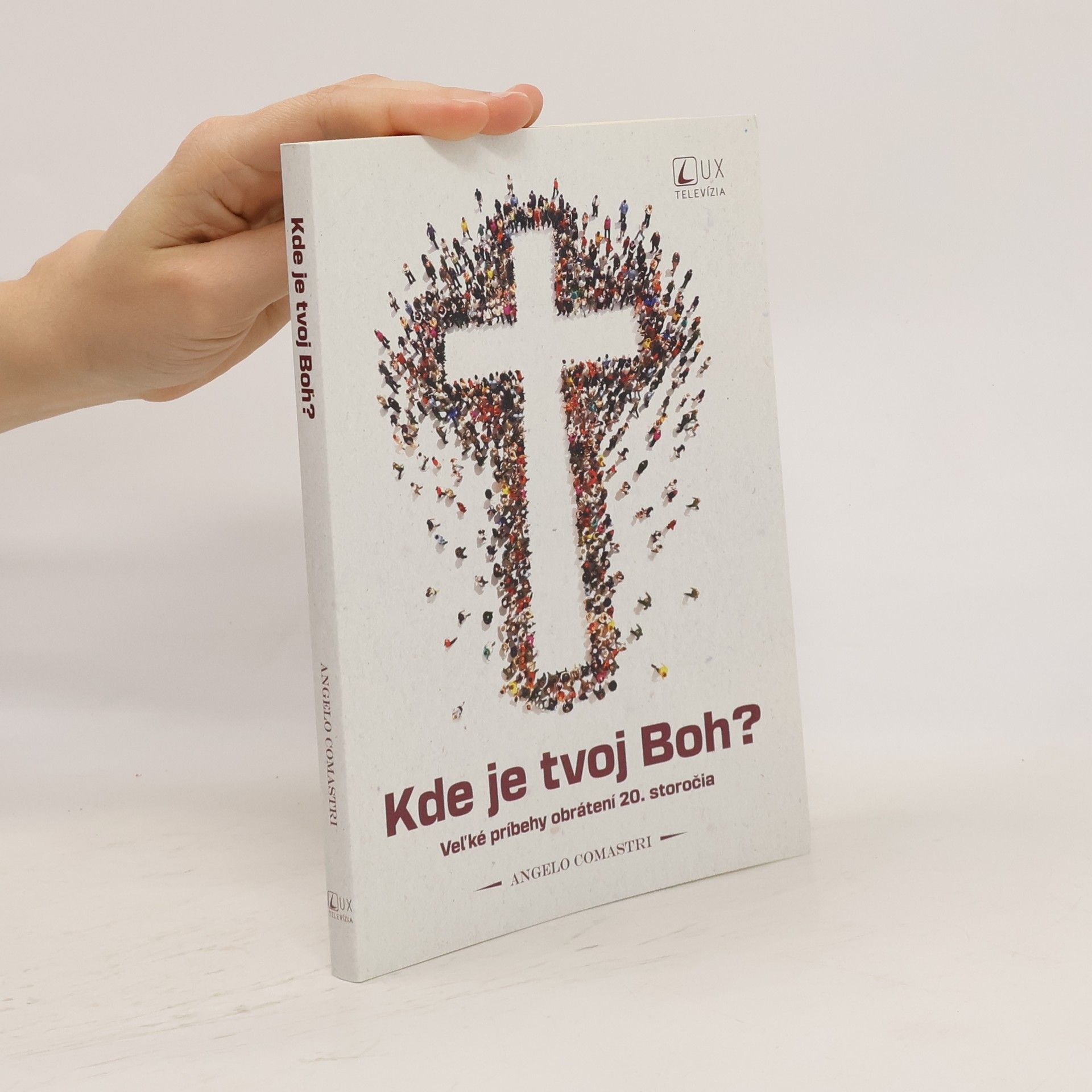 Angelo Comastri Kde je tvoj Boh?