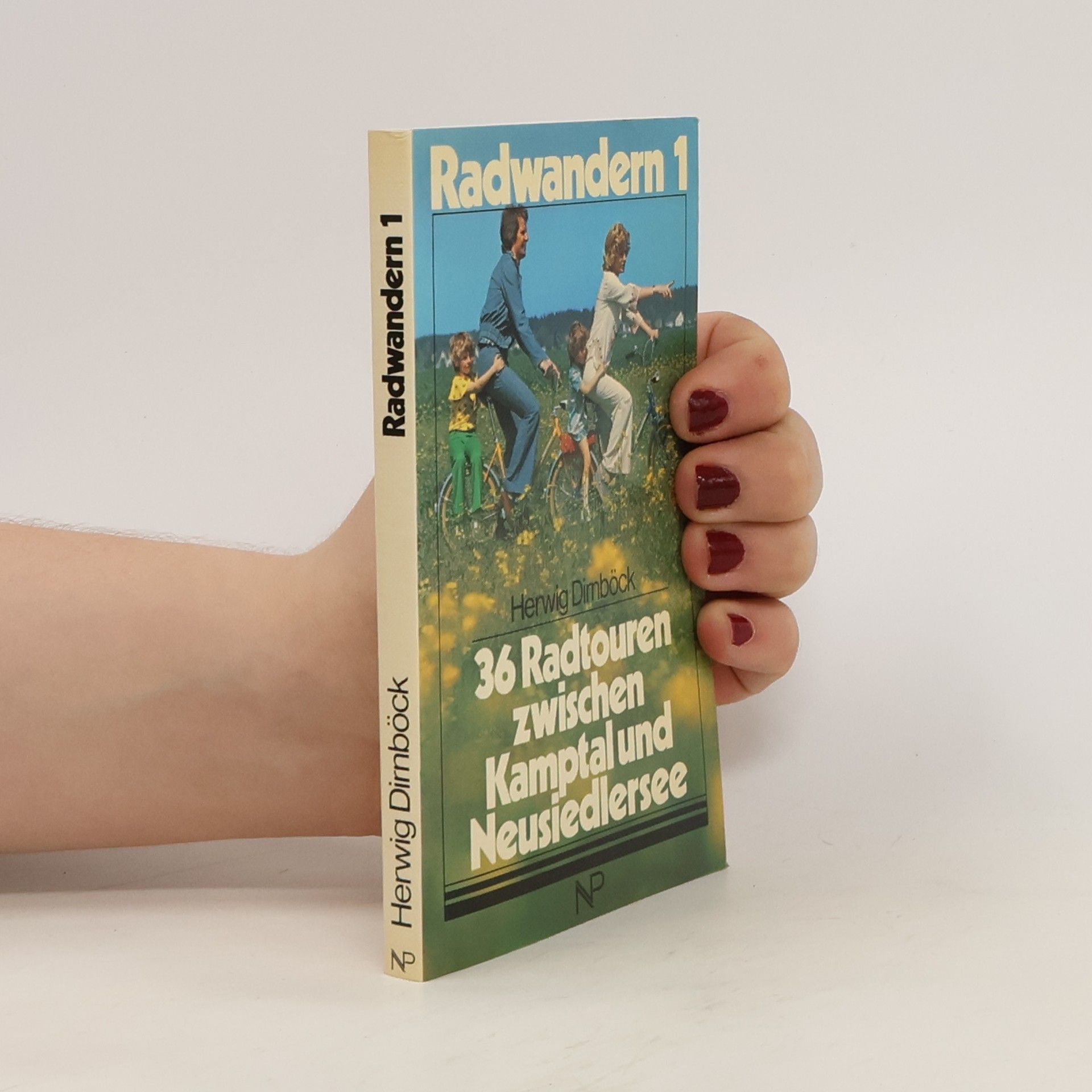 Herwig Dirnböck 36 [Sechsunddreissig] Radtouren zwischen Kamptal und Neusiedlersee