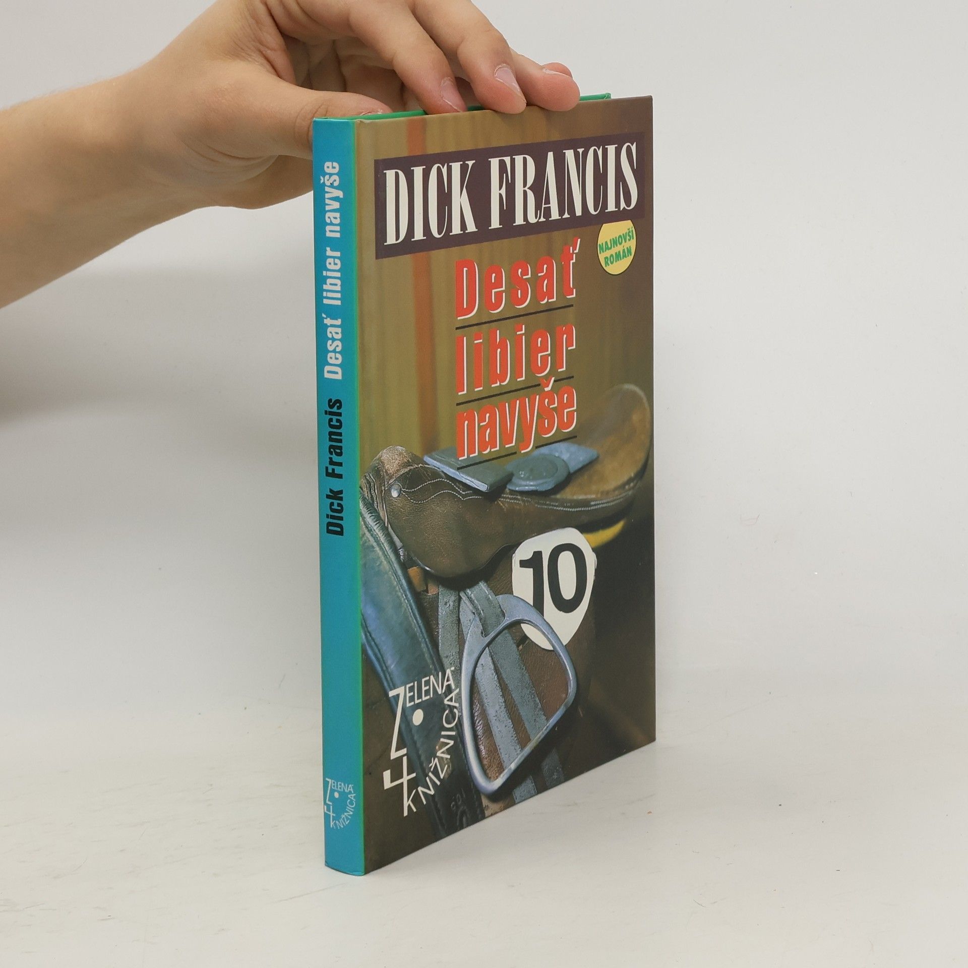 Dick Francis Desať libier navyše