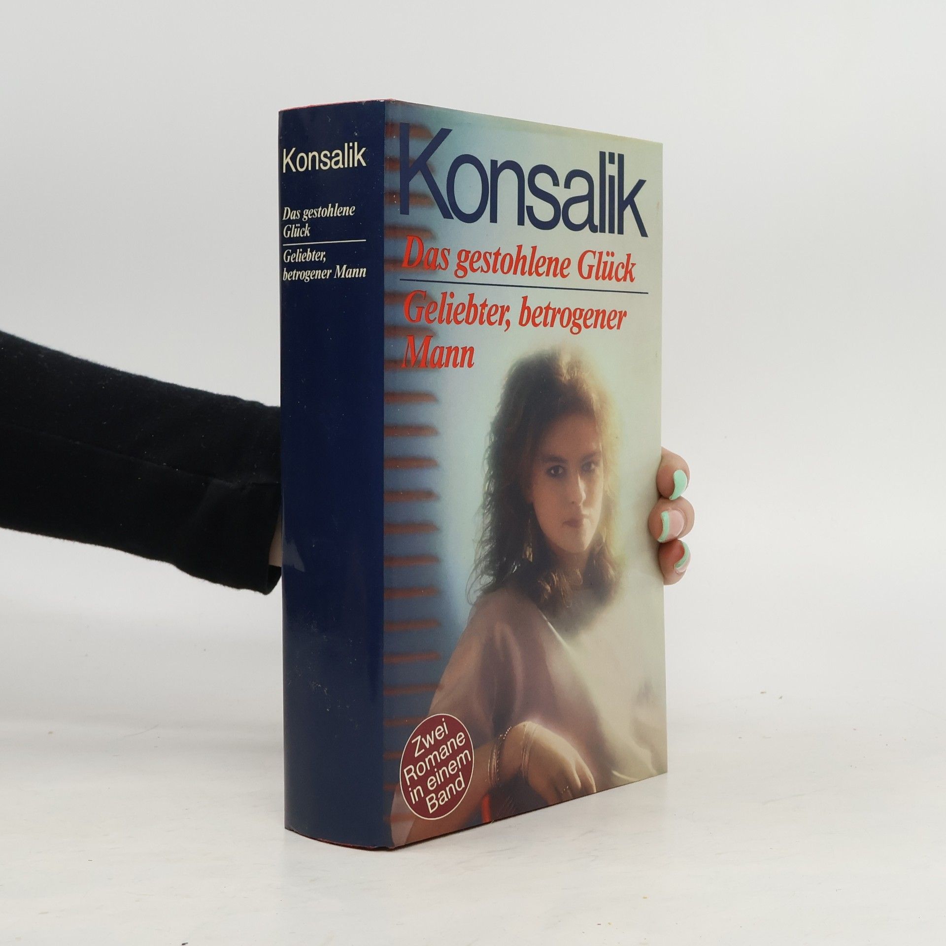 Heinz G. Konsalik Das gestohlene Glück. Gliebter, betrogener Mann