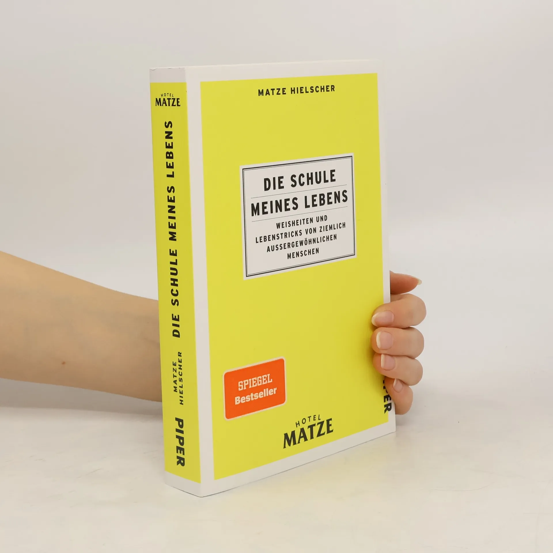 Die Schule meines Lebens. Weisheiten und Lebenstricks von ziemlich außergewöhnlichen Menschen | Book | Paperback | Matze Hielscher | DE
