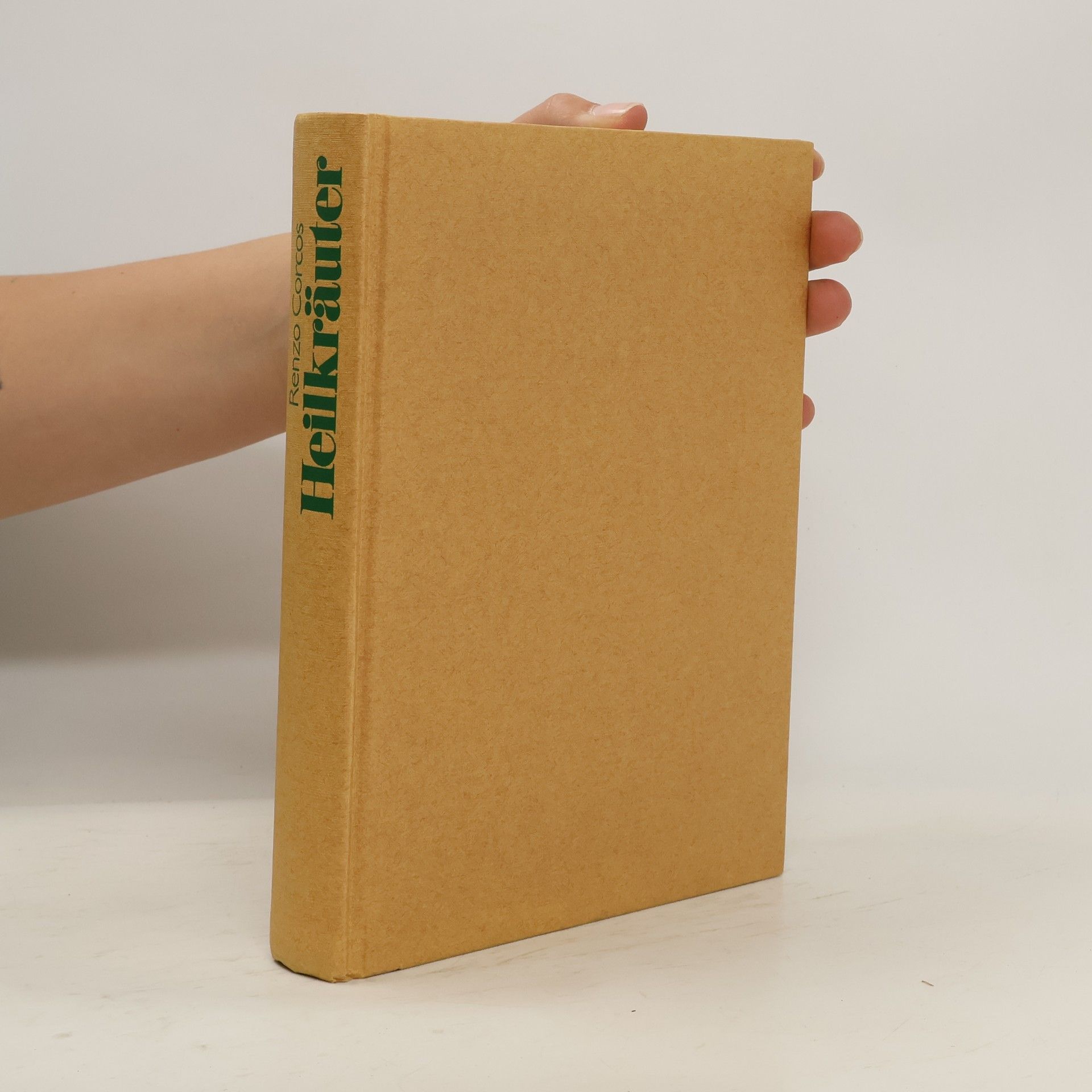 Renzo Corcos Das grosse Rezeptbuch der Heilkräuter für Gesundheit und Schönheit