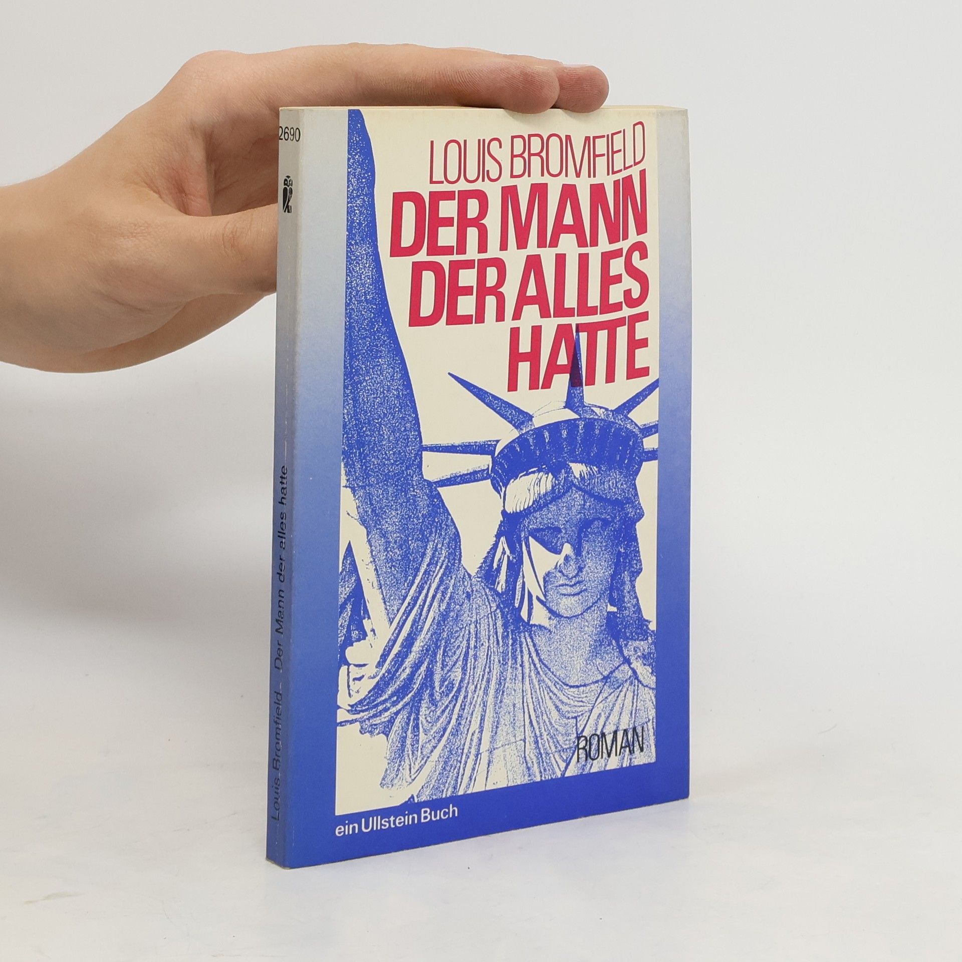 Louis Bromfield Der Mann der alles hatte