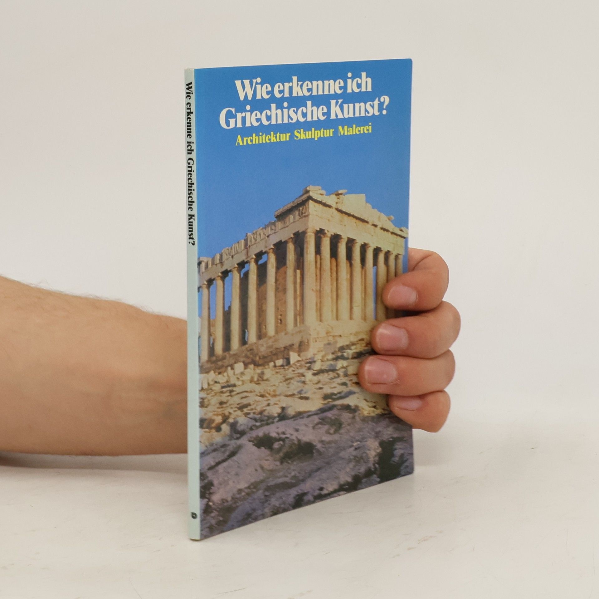 Flavio Conti Wie erkenne ich griechische Kunst?