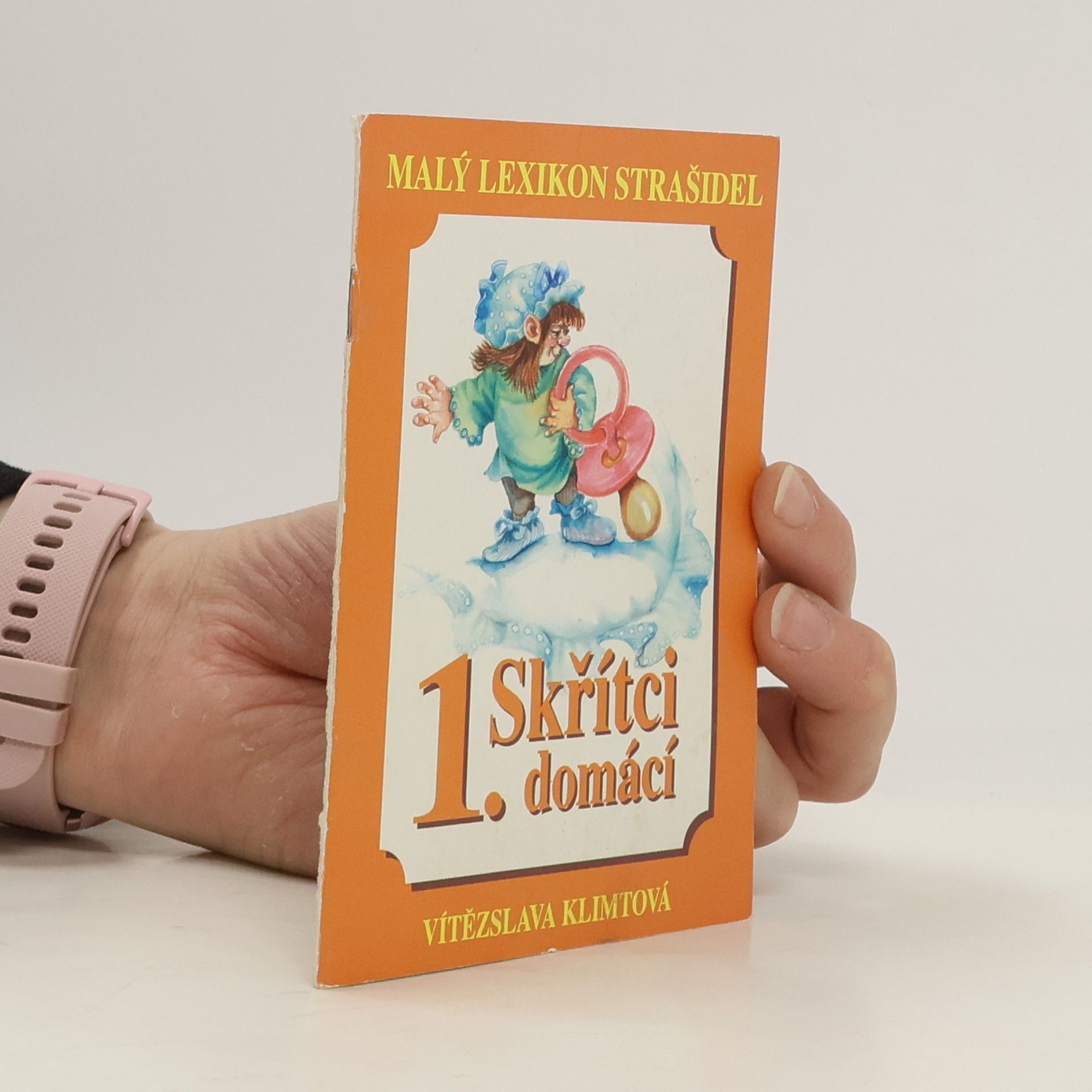 Vítězslava Klimtová Malý lexikon strašidel 1. Skřítci domácí