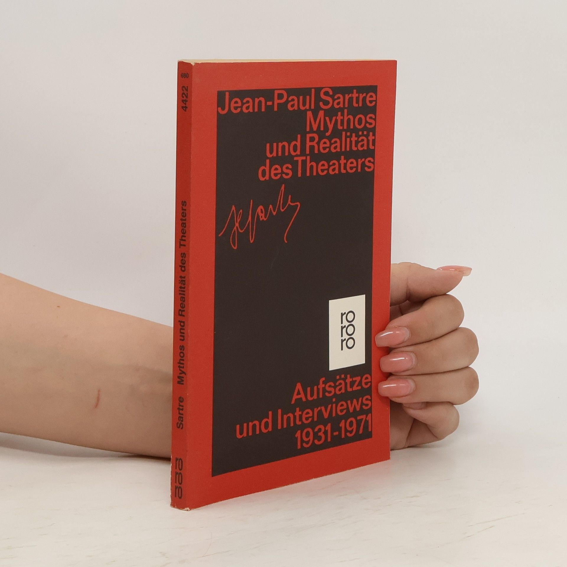 Jean-Paul Sartre Mythos und Realität des Theaters. Aufsätze und Interviews 1931-1971