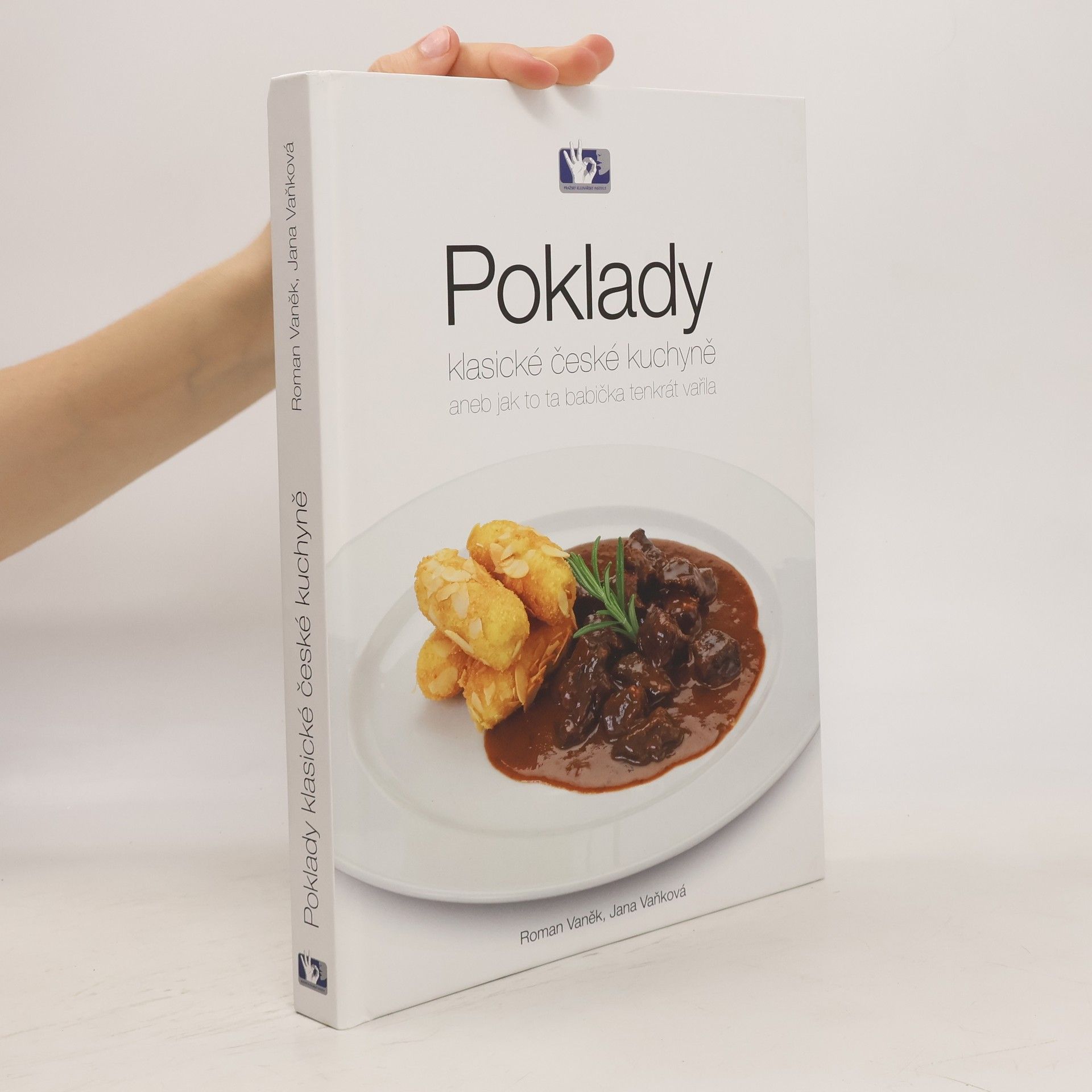 Jana Vaňková Poklady klasické české kuchyně, aneb jak to ta babička tenkrát vařila