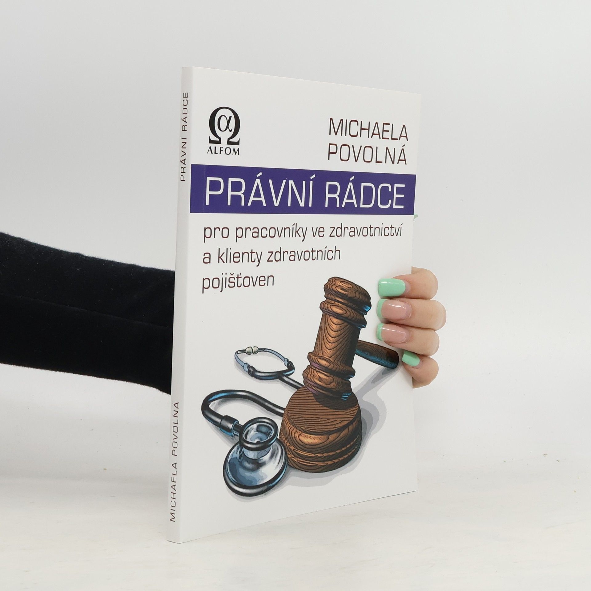 Michaela Povolná Právní rádce pro pracovníky ve zdravotnictví a klienty zdravotních pojišťoven