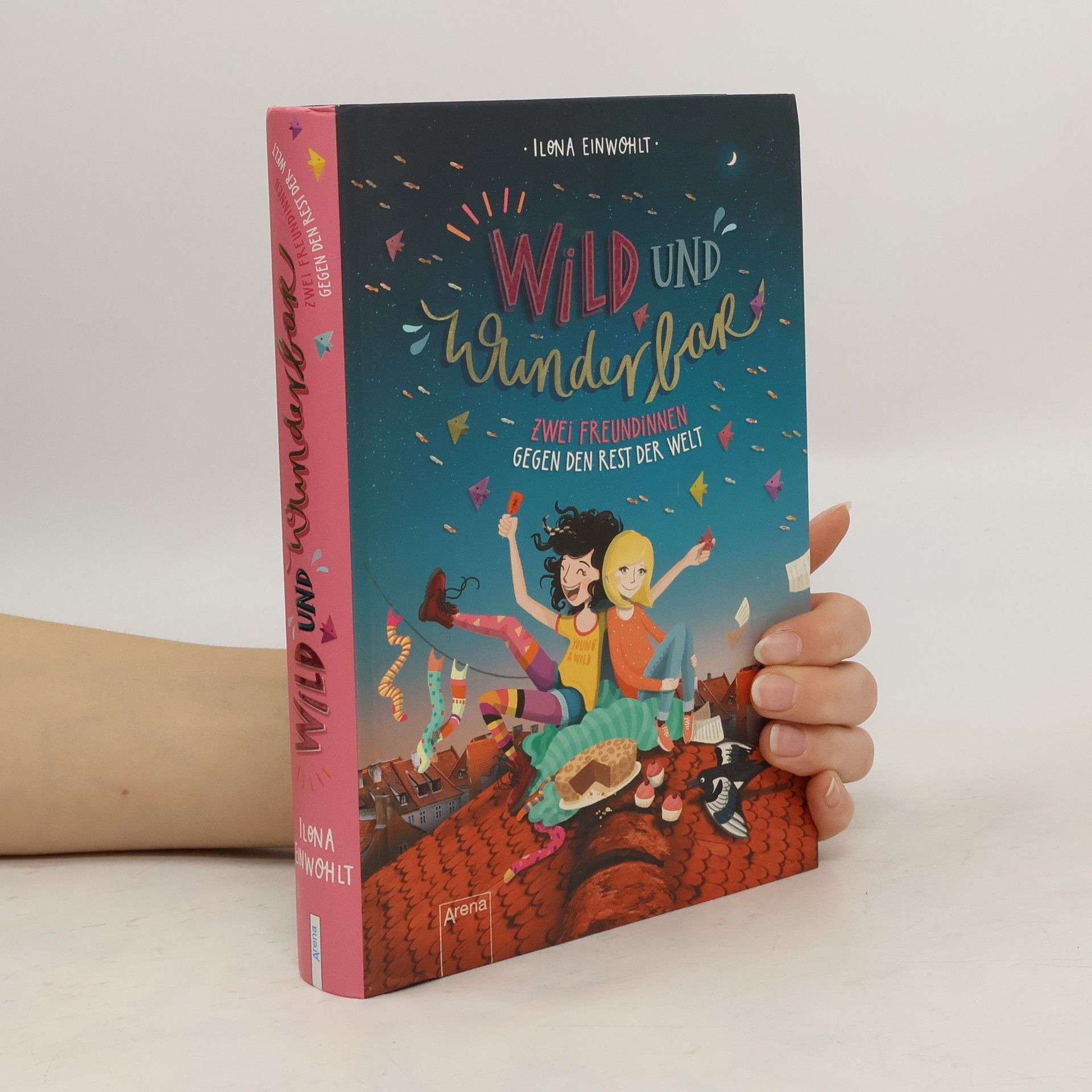 Ilona Einwohlt Wild und wunderbar - zwei Freundinnen gegen den Rest der Welt