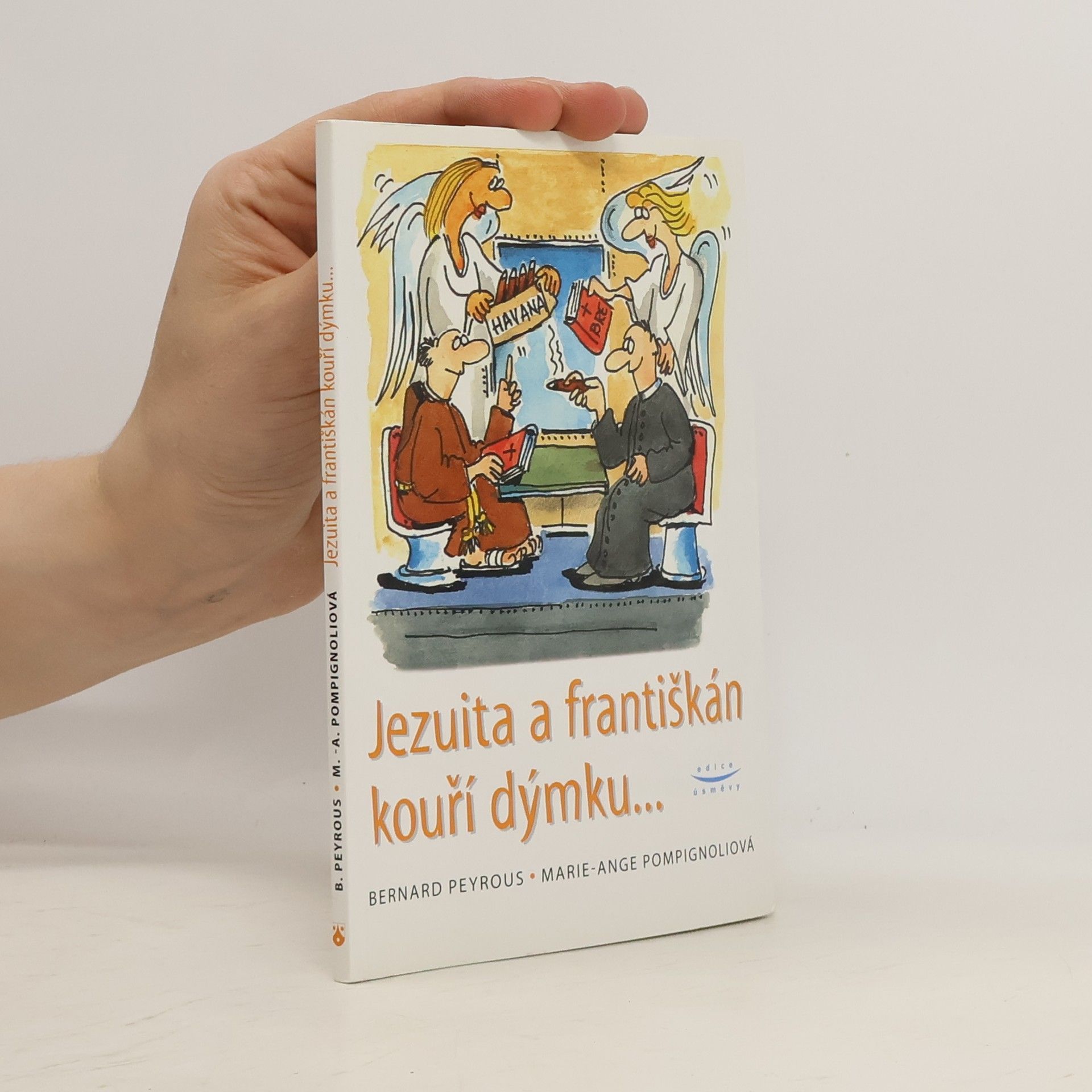 Bernard Peyrous Jezuita a františkán kouří dýmku...