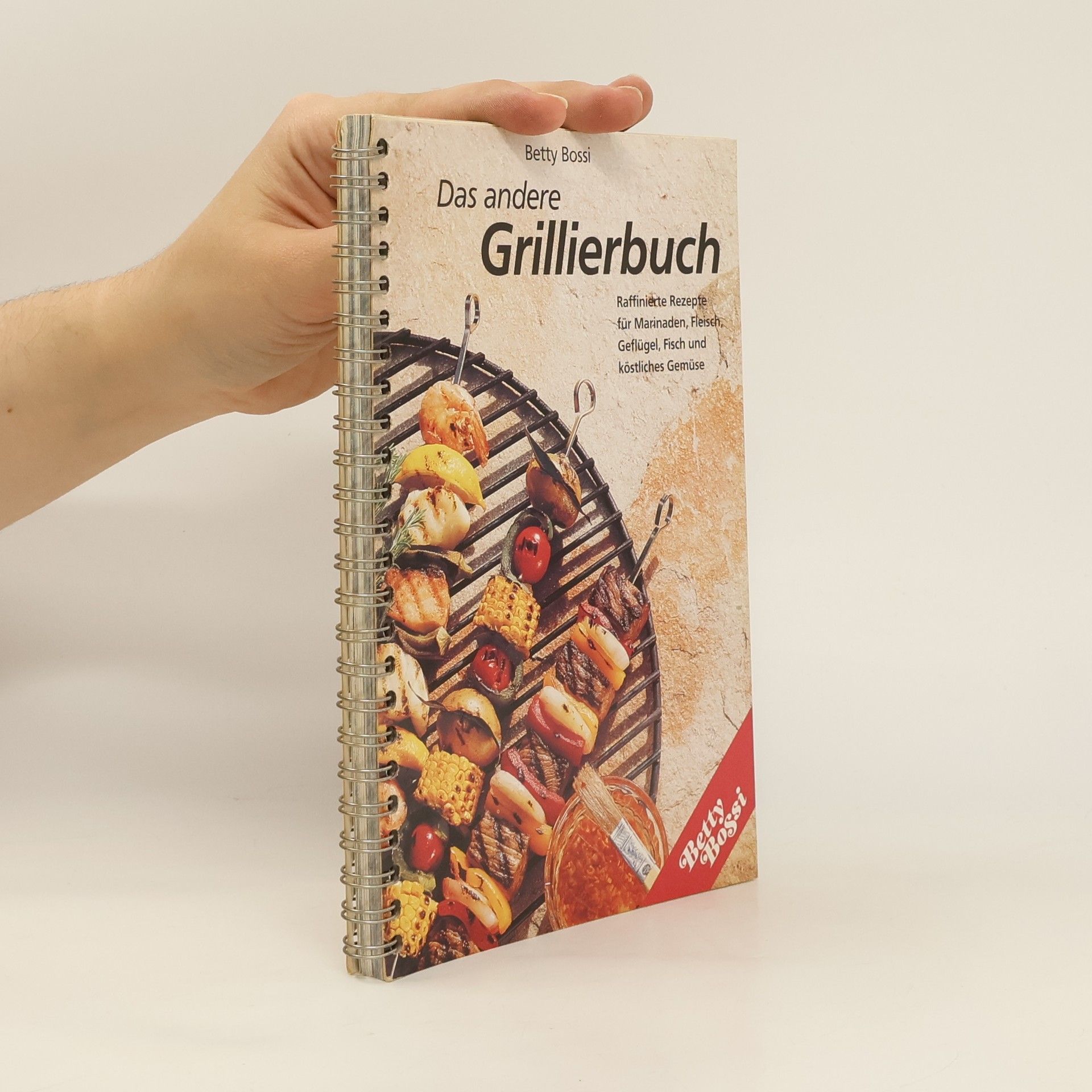 Betty Bossi Das andere Grillierbuch