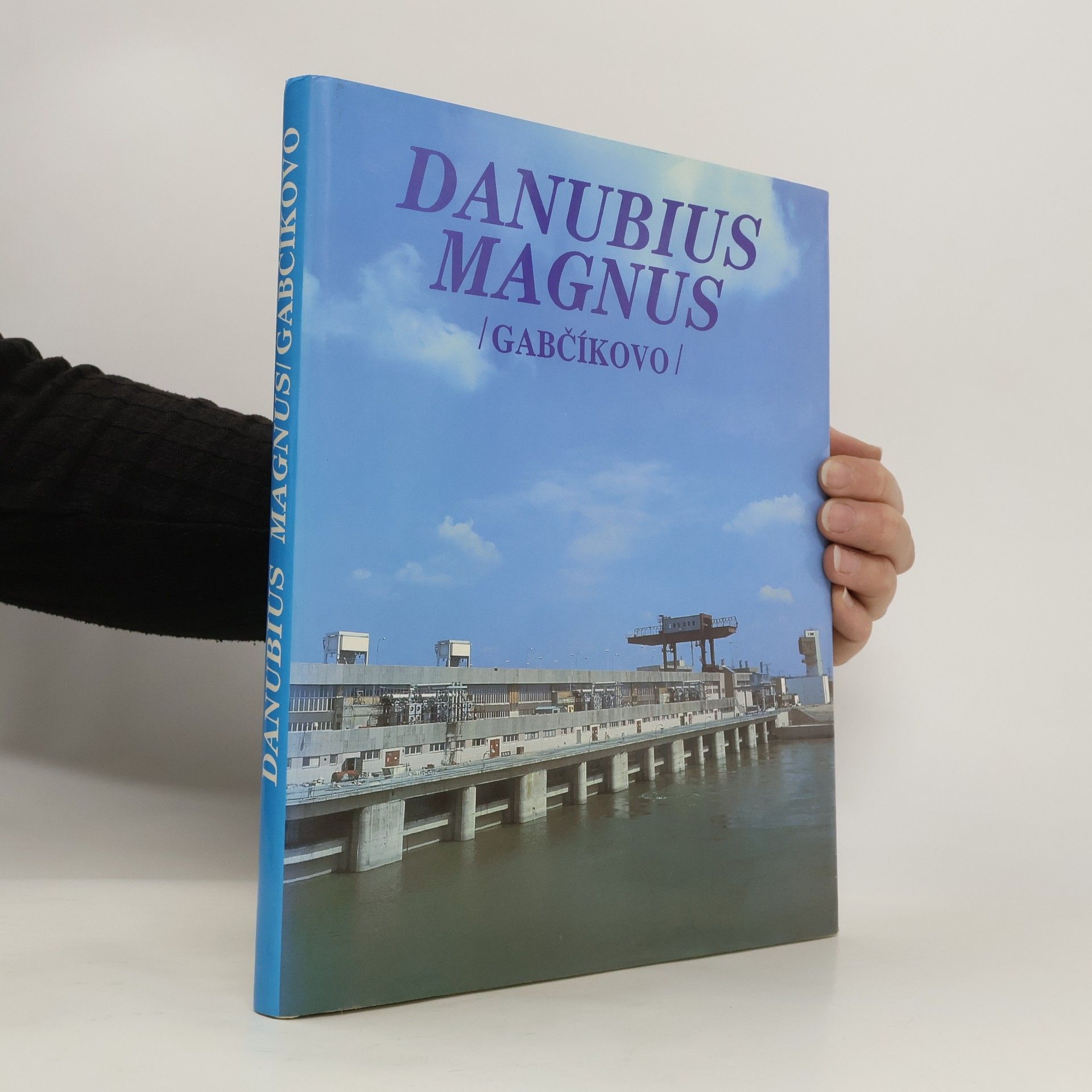 Miroslav Liška Danubius Magnus. Gabčíkovo
