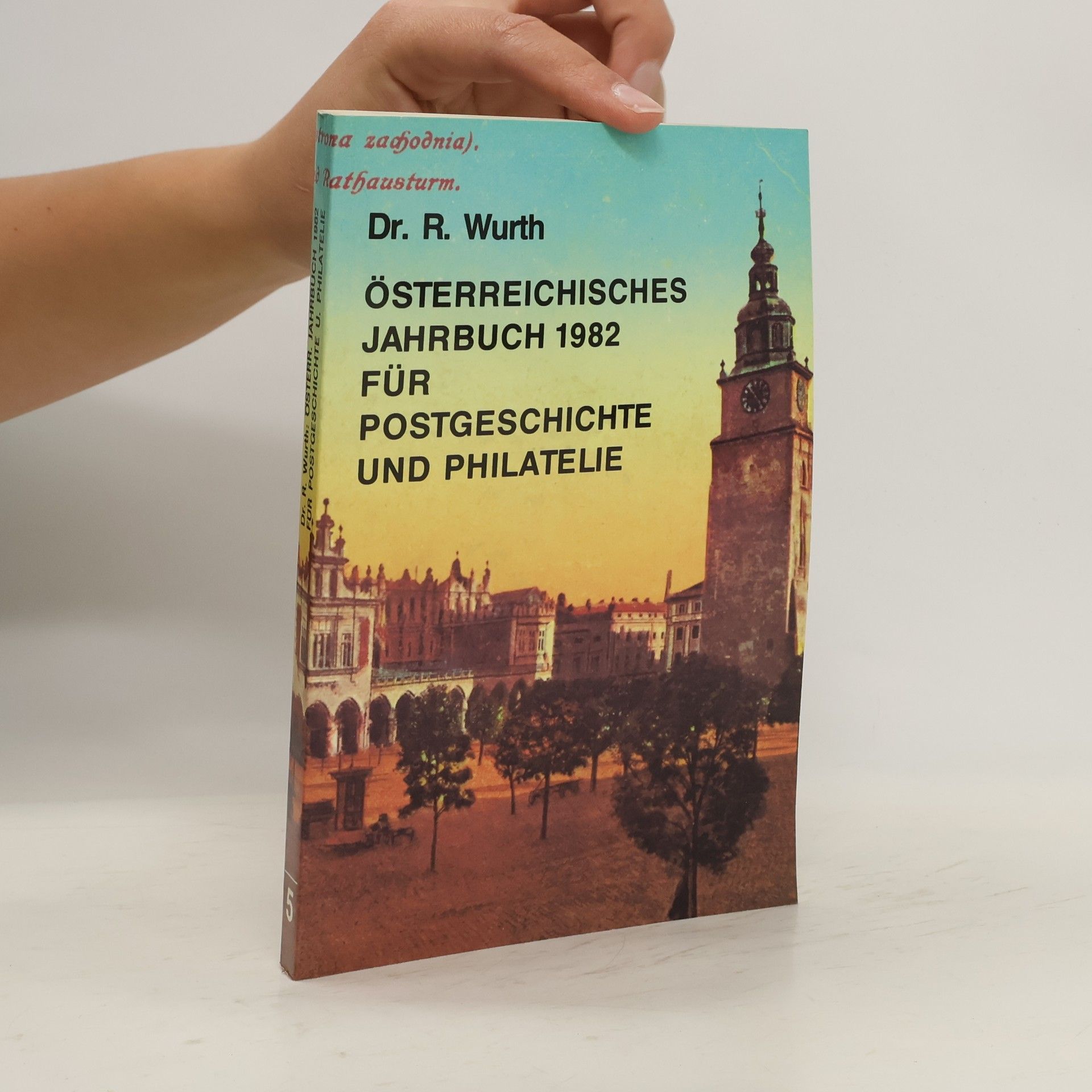 Rüdiger Wurth Österreichisches Jahrbuch 1982 für Postgeschichte und Philatelie