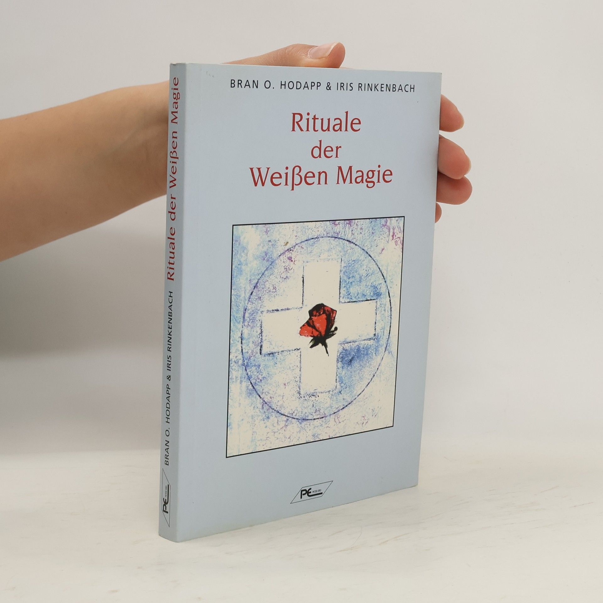Bran O. Hodapp Rituale der weißen Magie