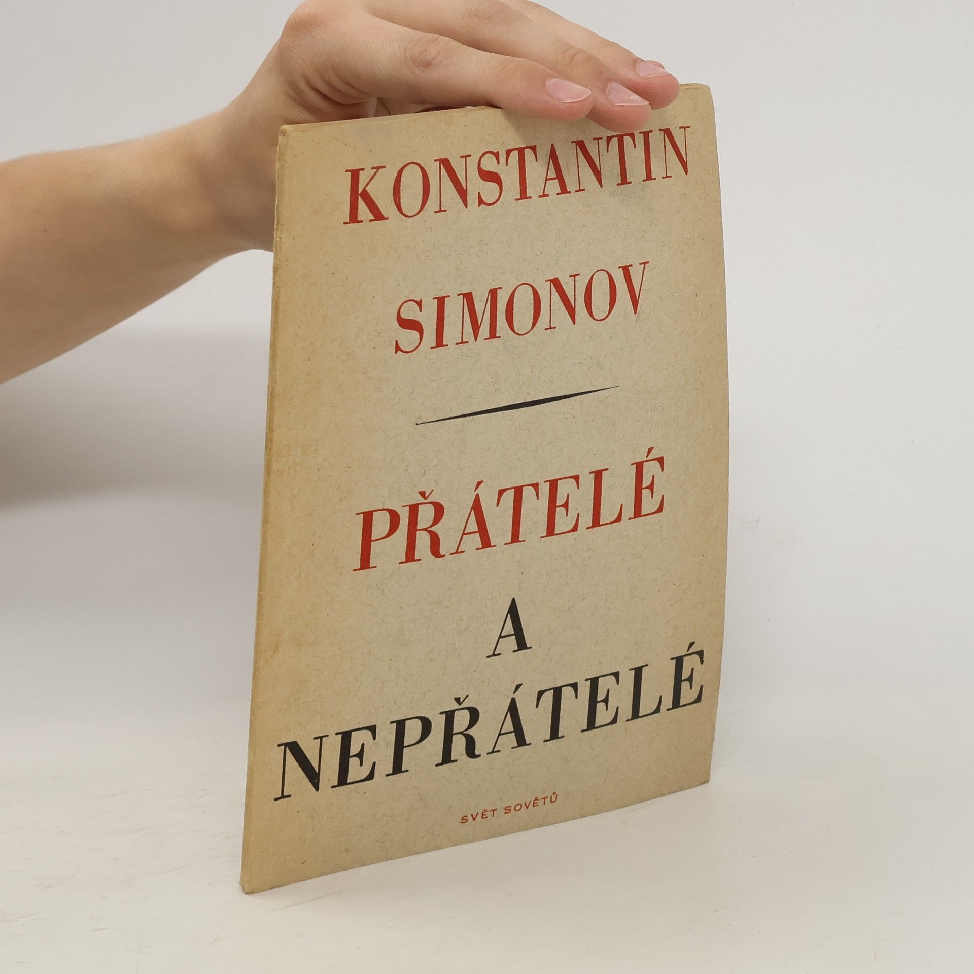 Konstantin Michajlovič Simonov Přátelé a nepřátelé